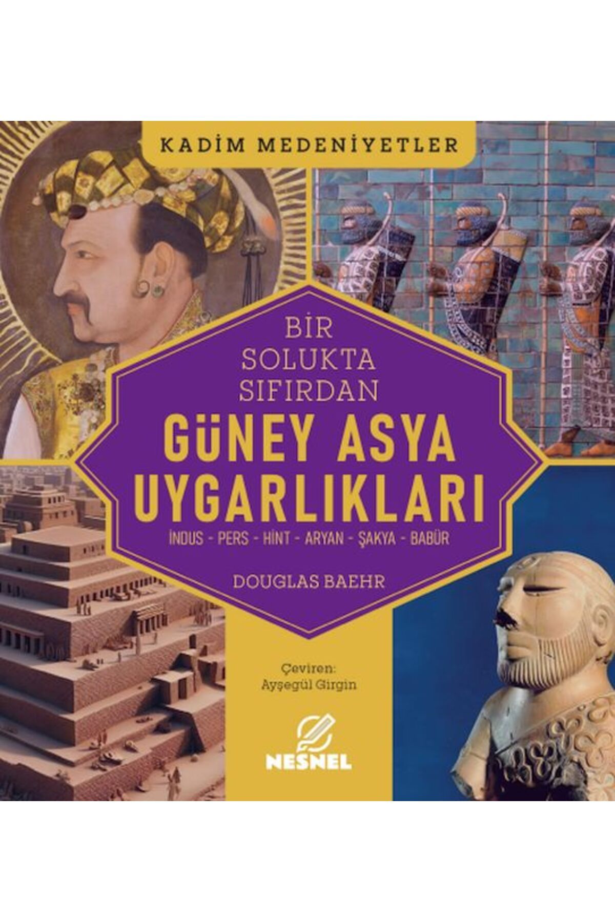 nesnel yayınlar Güney Asya Uygarlıkları