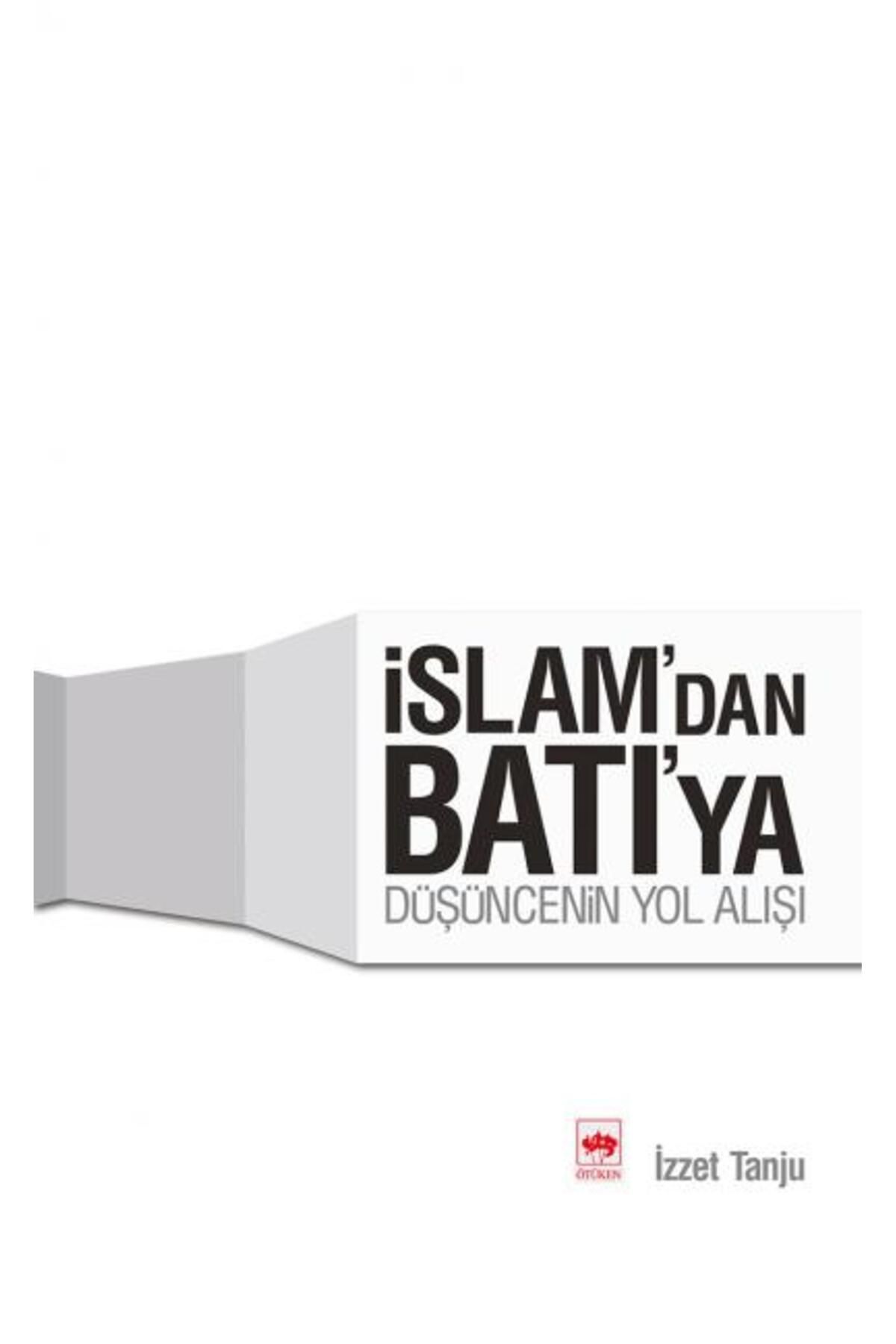 Destek Yayınları İslamdan Batıya Düşüncenin Yolu