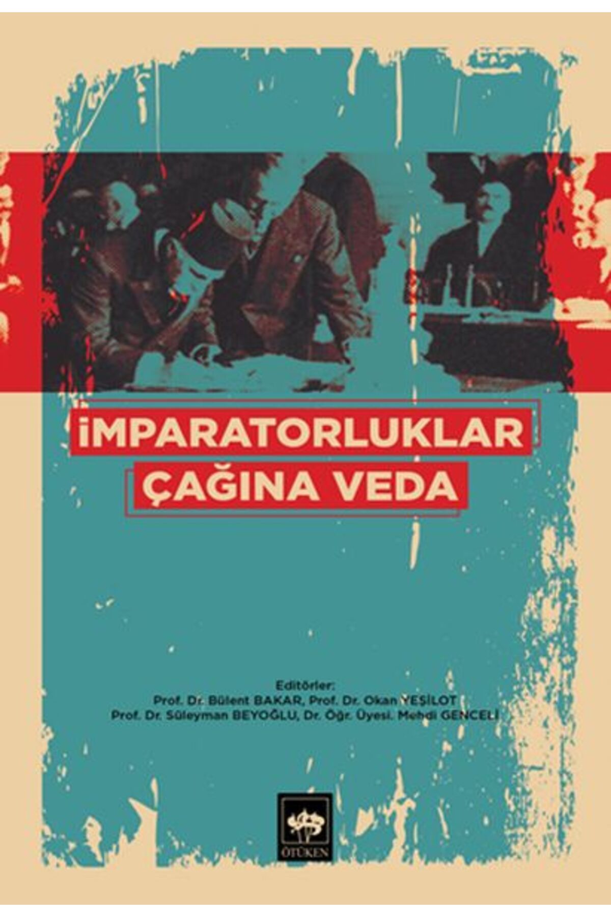 Destek Yayınları İmparatorluklar Çağına Veda