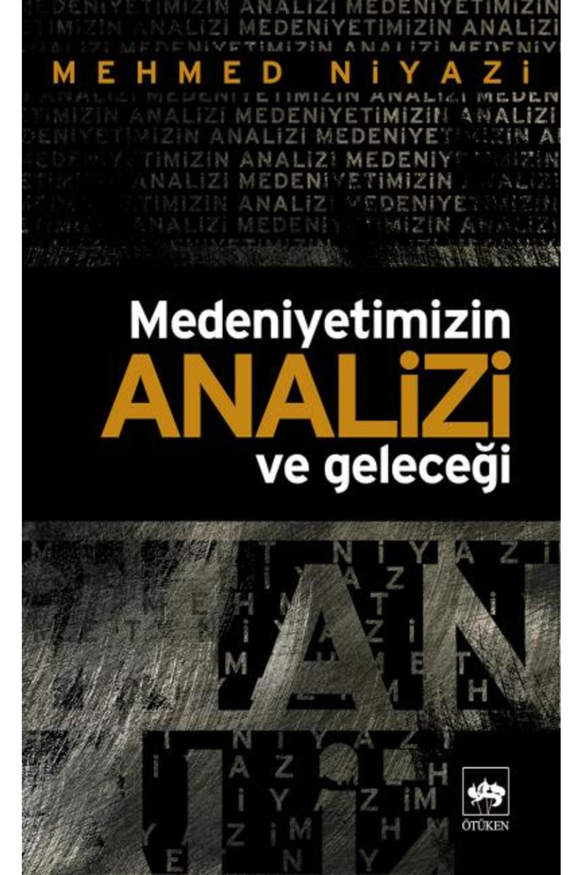 Destek Yayınları Medeniyetimizin Analizi ve Geleceği