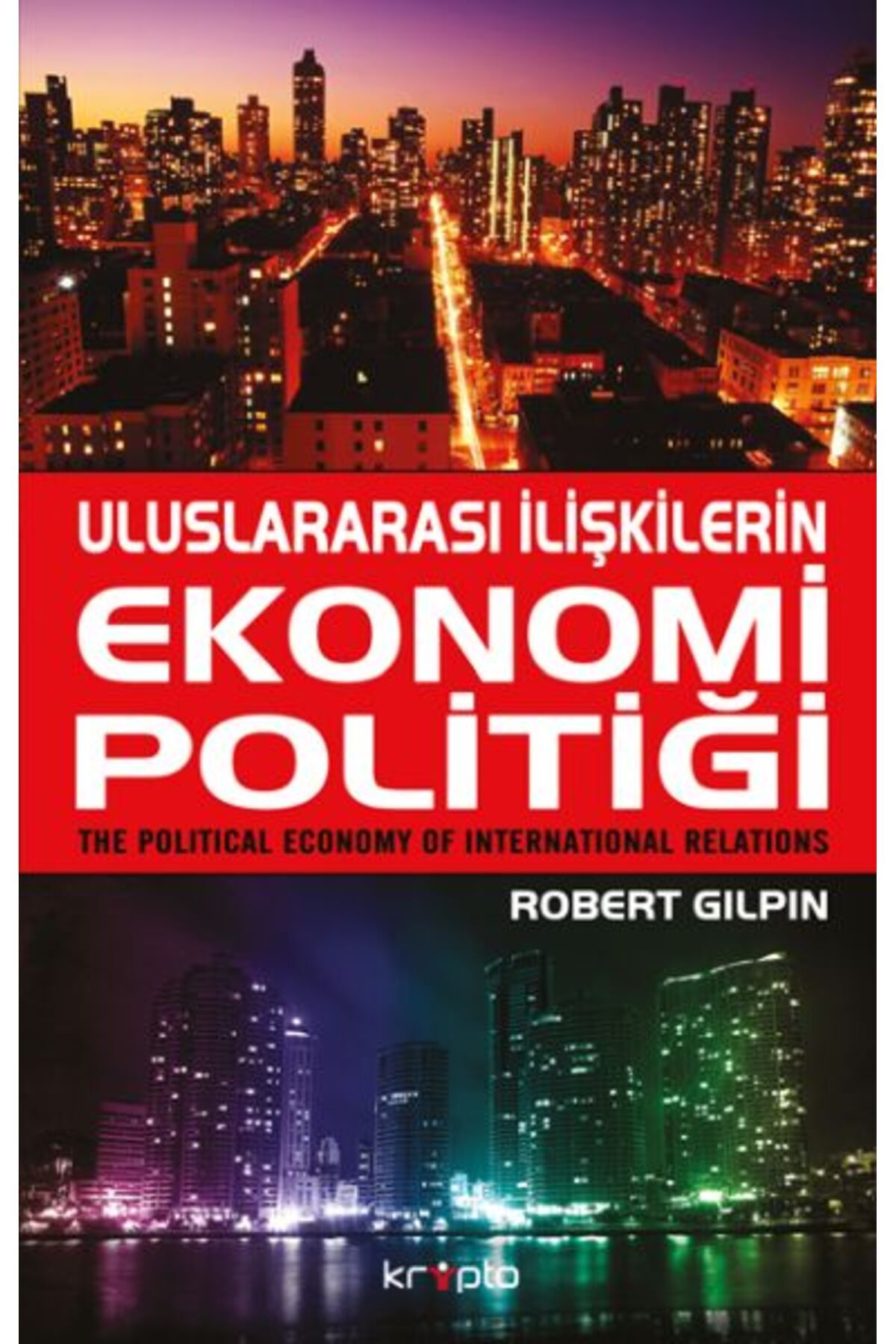 Türk Dil Kurumu Yayınları Uluslararası İlişkilerin Ekonomi Politiği