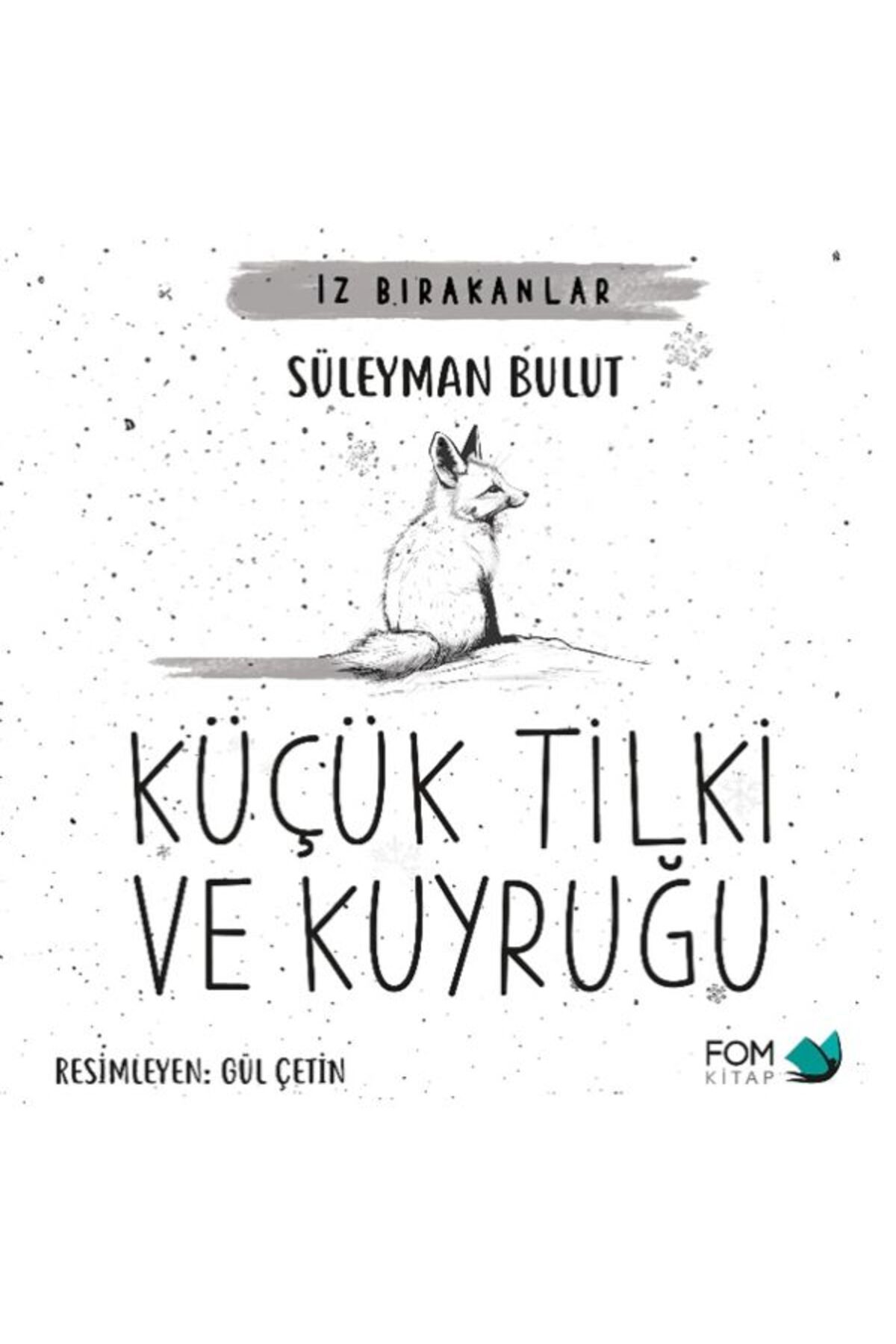 FOM Kitap Küçük Tilki ve Kuyruğu