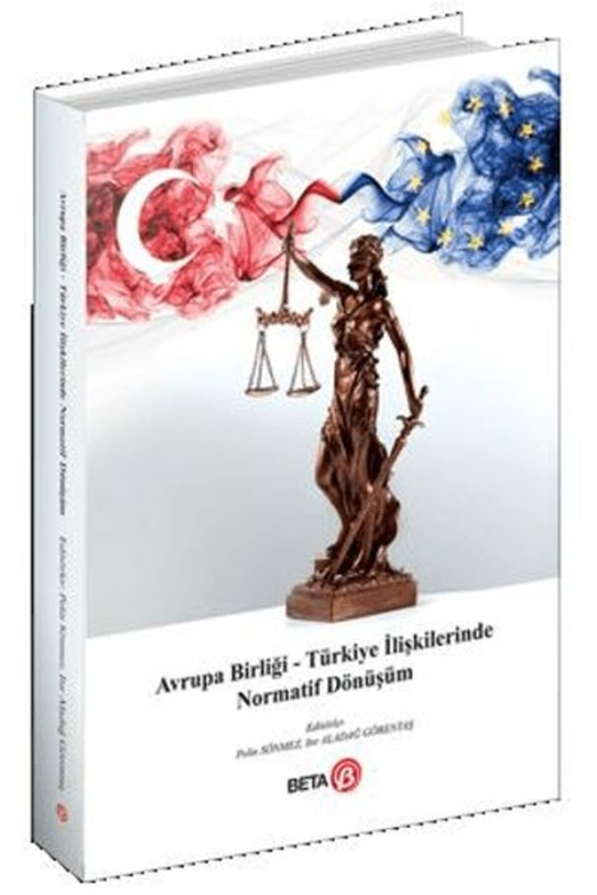 Destek Yayınları Avrupa Birliği – Türkiye İlişkilerinde Normatif Dönüşüm