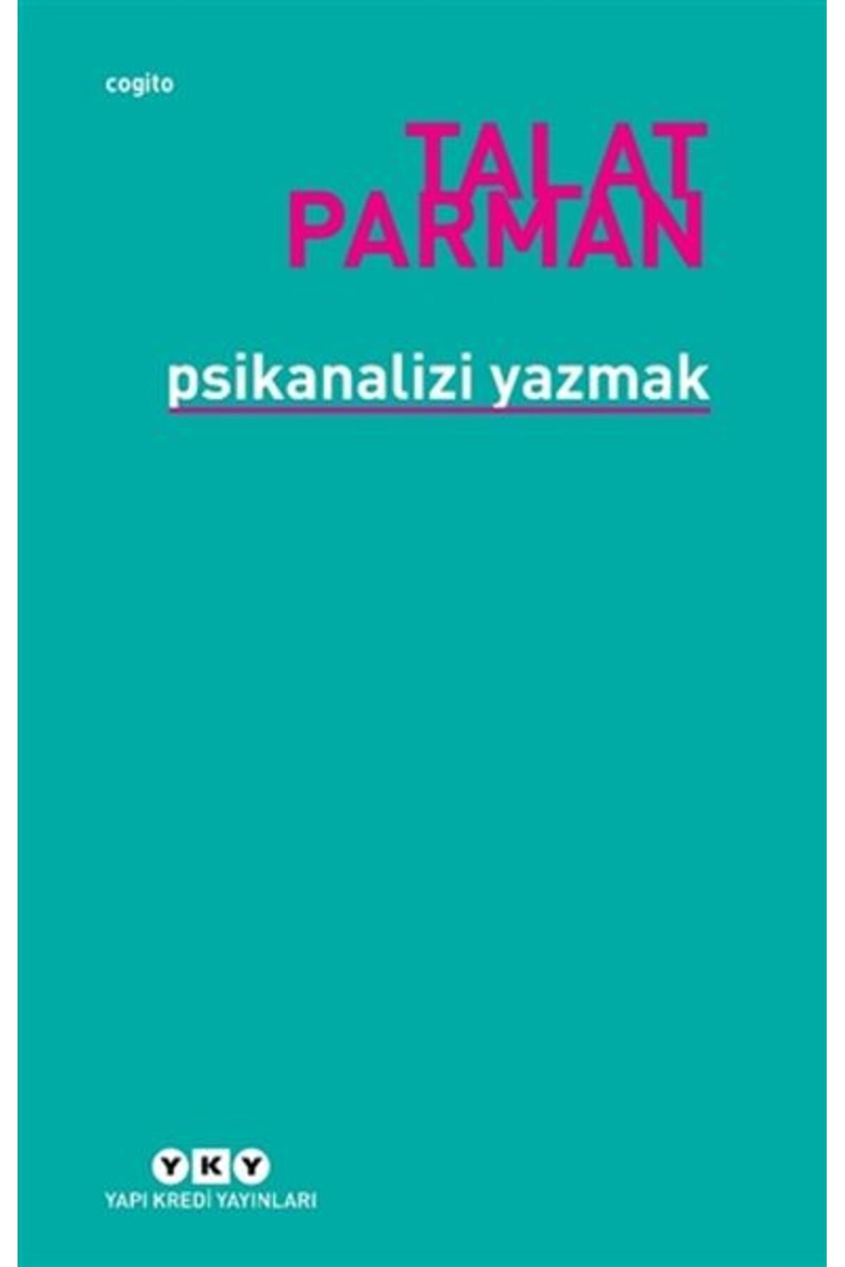 Destek Yayınları Psikanalizi Yazmak