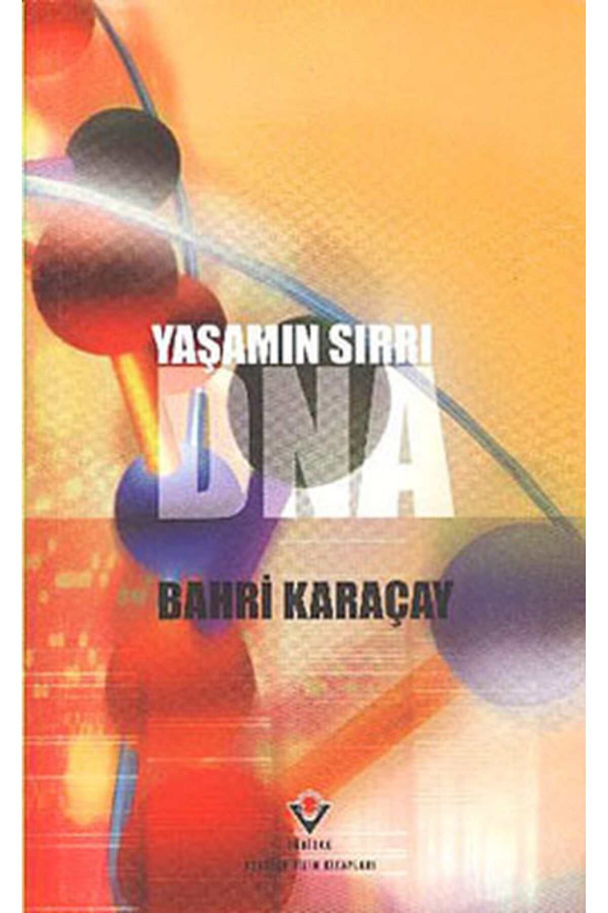 Destek Yayınları Yaşamın Sırrı DNA