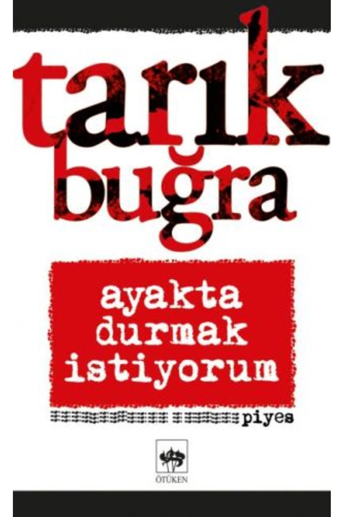 Türk Dil Kurumu Yayınları Ayakta Durmak İstiyorum