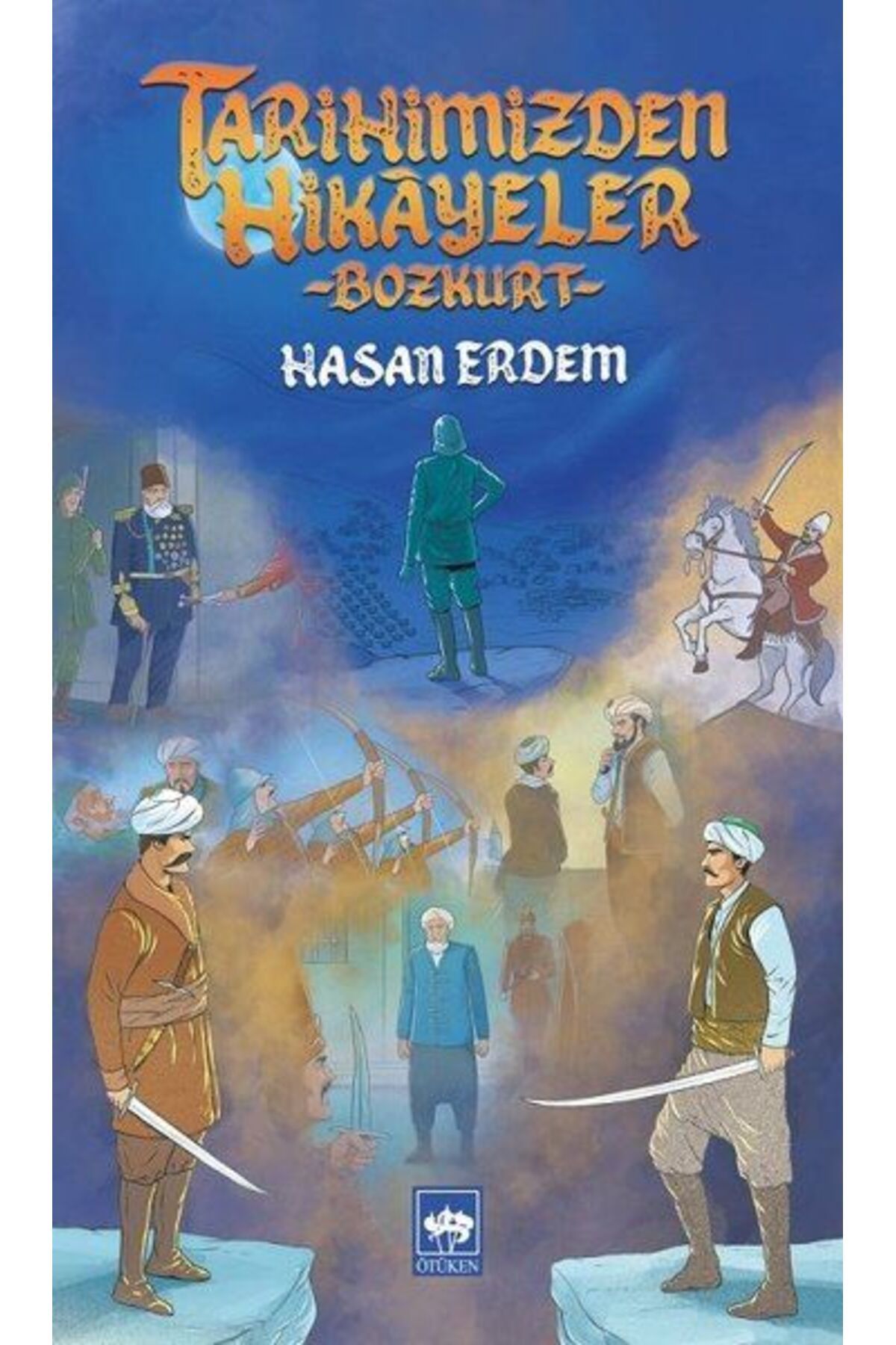 Destek Yayınları Tarihimizden Hikayeler - Bozkurt
