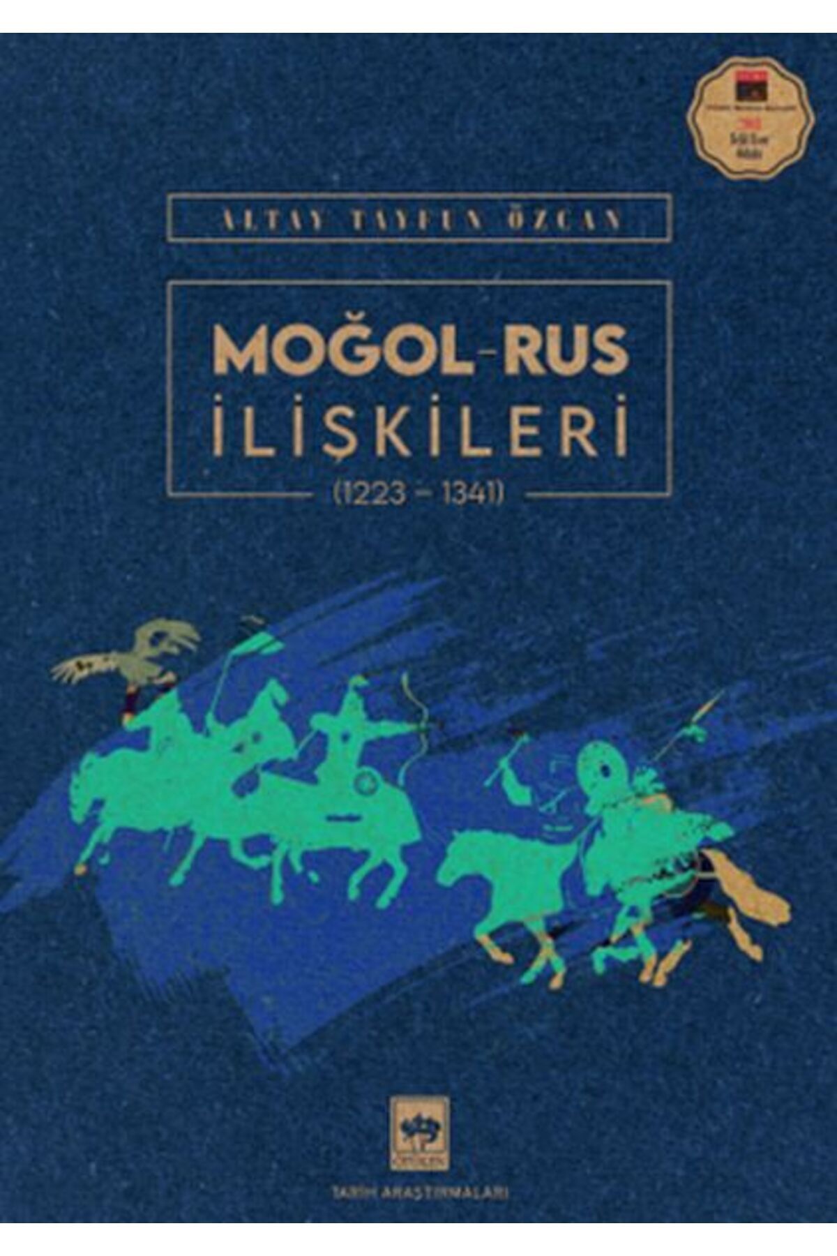 Destek Yayınları Moğol – Rus İlişkileri (1223-1341)