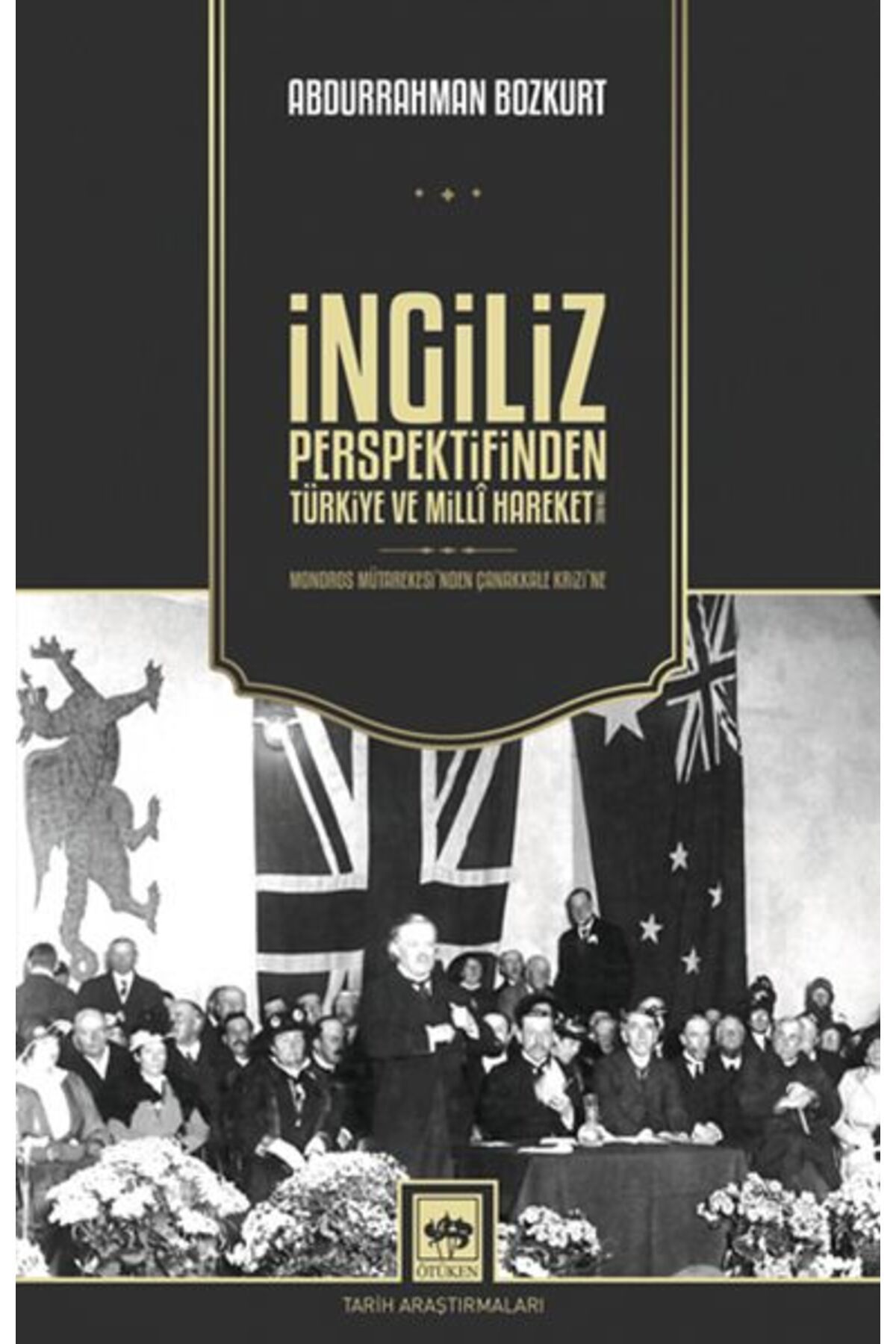 Destek Yayınları İngiliz Perspektifinden Türkiye ve Millî Hareket