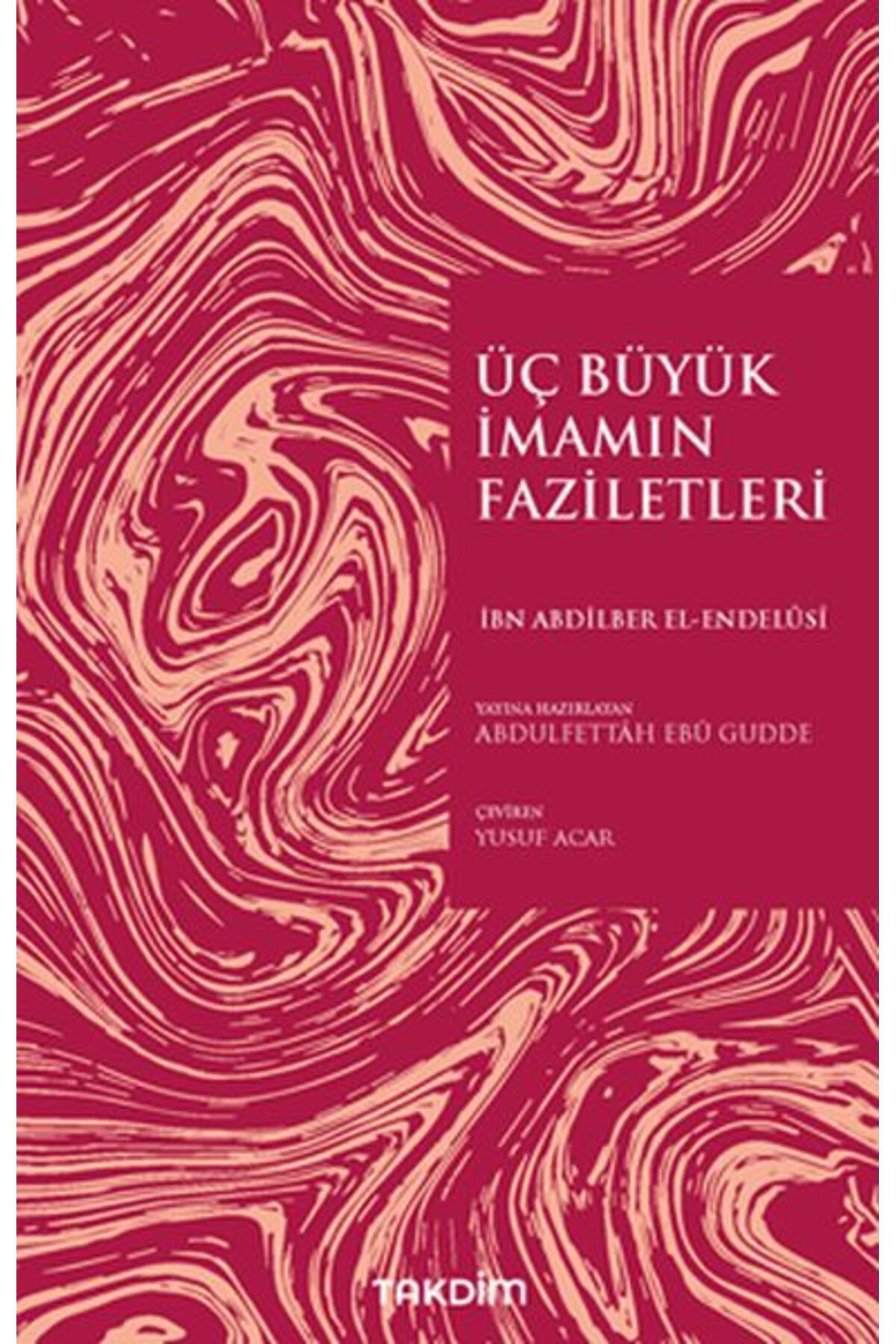Destek Yayınları Üç Büyük İmamın Faziletleri