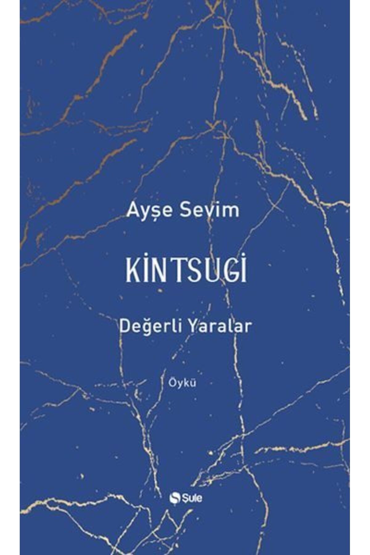 Şule Yayınları KintsugiDeğerli Yaralar