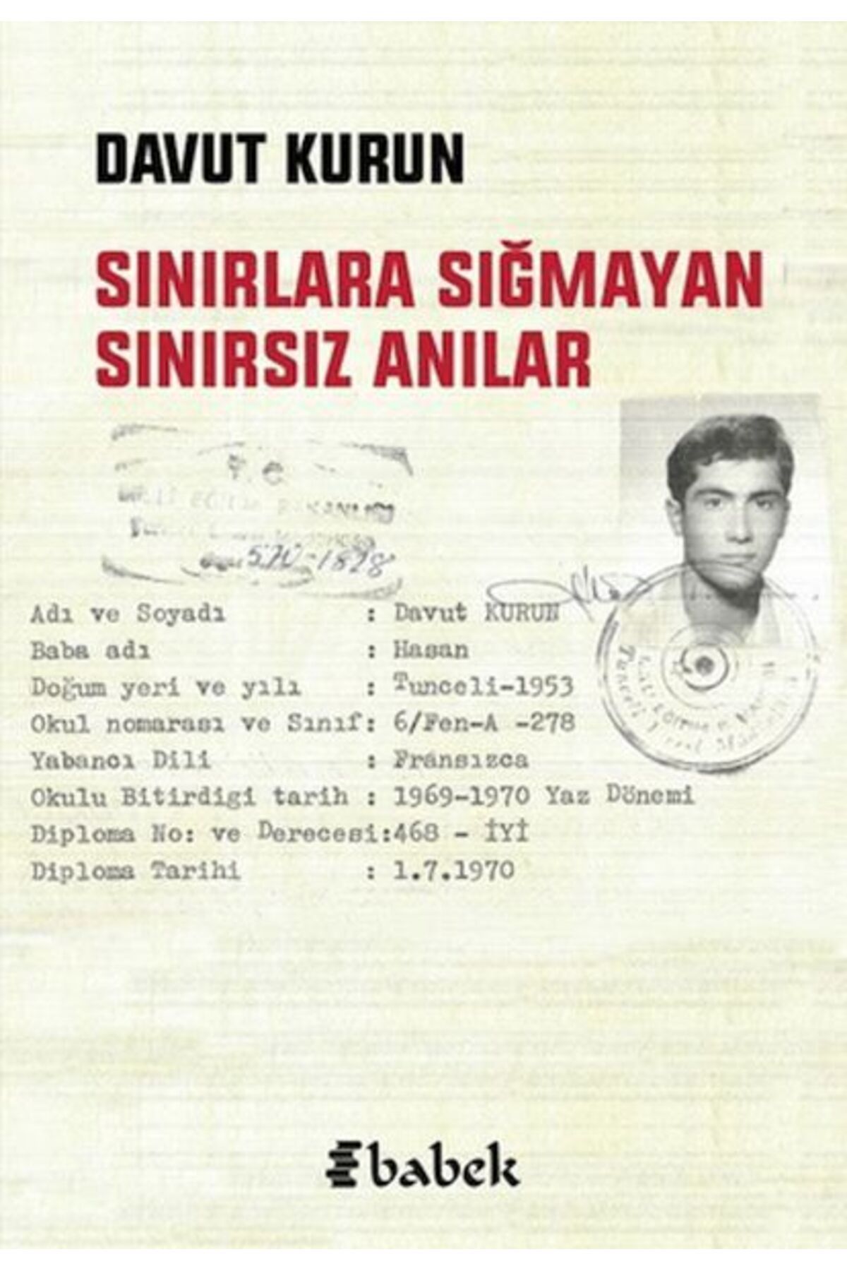 Babek Yayınları Sınırlara Sığmayan Sınırsız Anılar