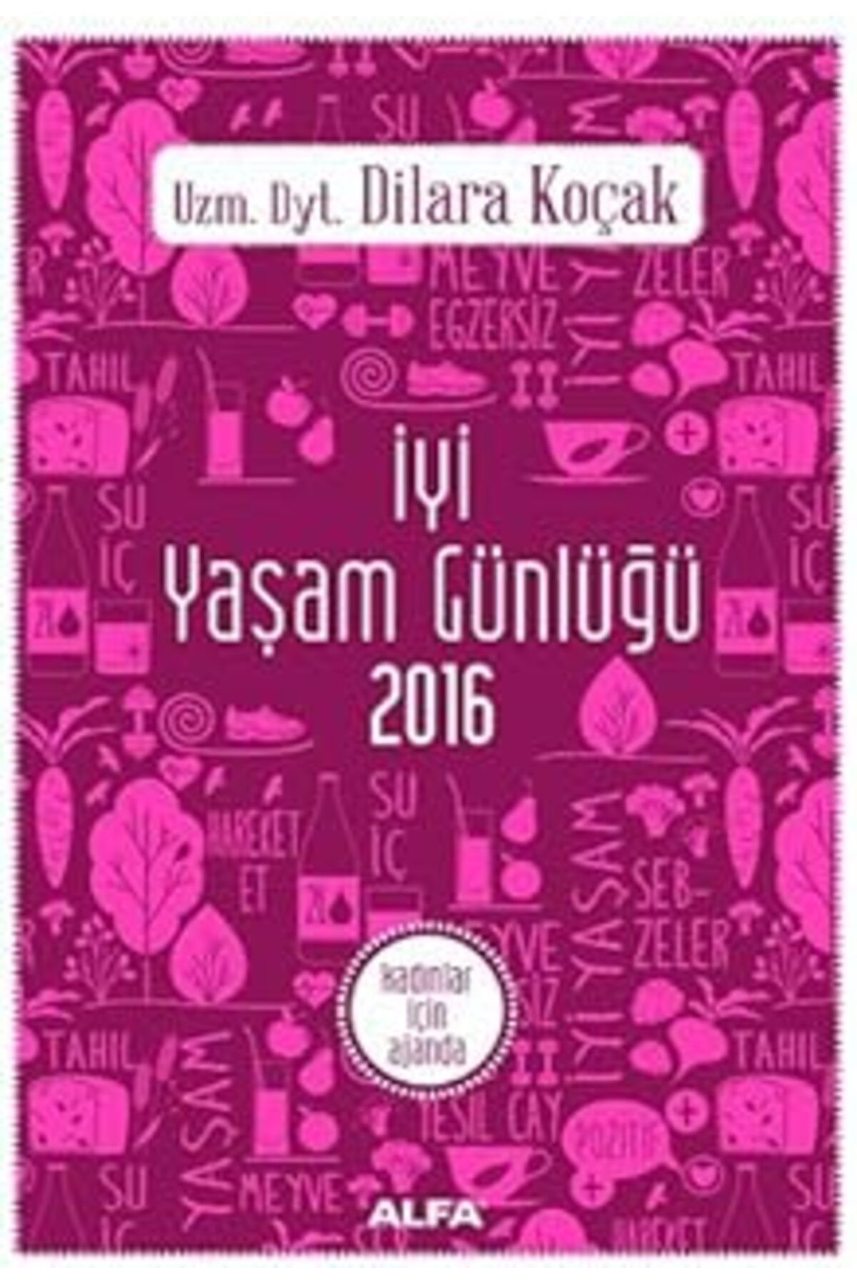 Mu Art Ahşap İyi Yaşam Günlüğü 2016: Kadınları İçin Ajanda: Kadınlar İçin Ajanda