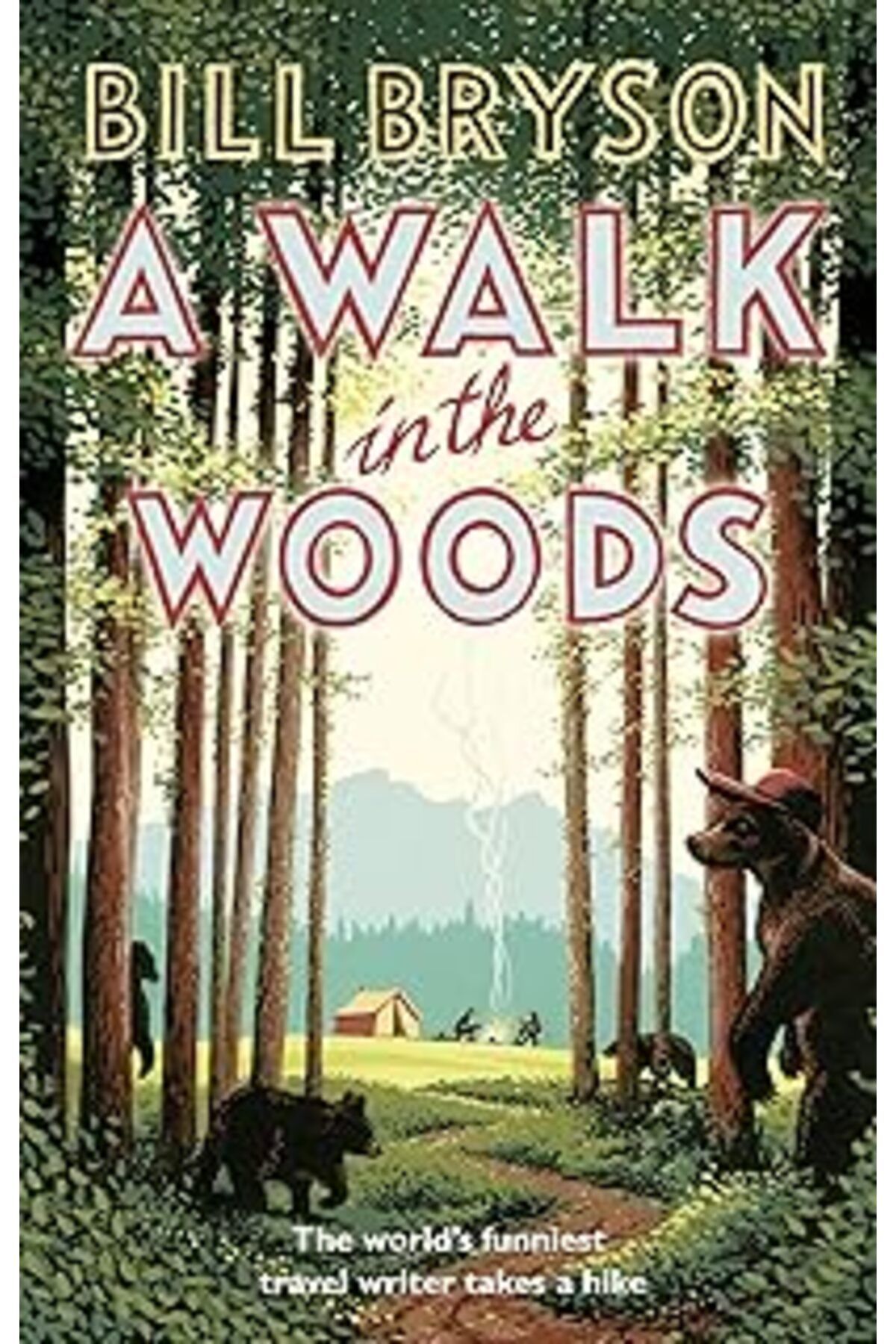 Mu Art A Walk In The Woods: The World'S Funniest Travel Writer Takes A Hike