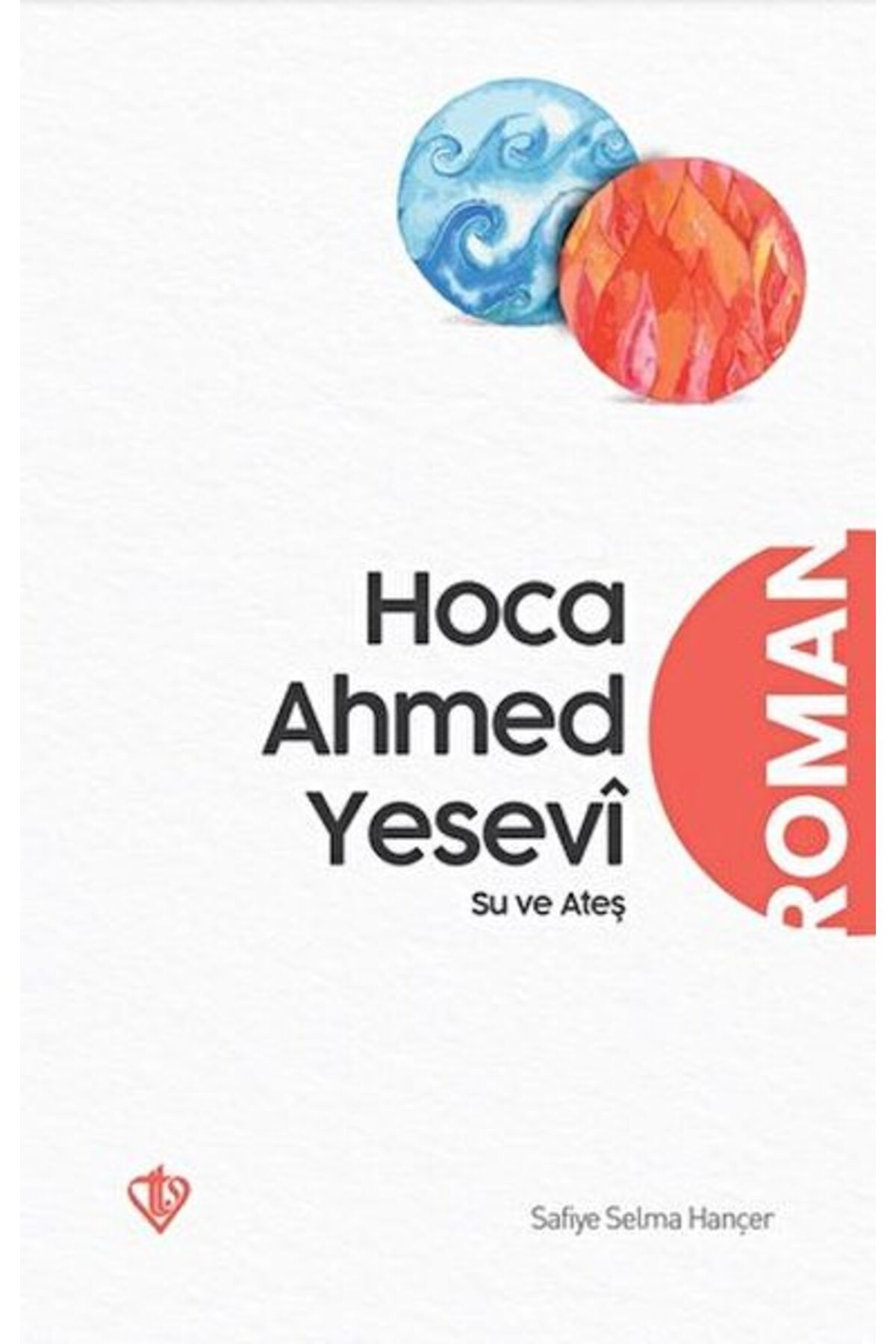 Türkiye Diyanet Vakfı Yayınları Hoca Ahmed Yesevi Su ve Ateş