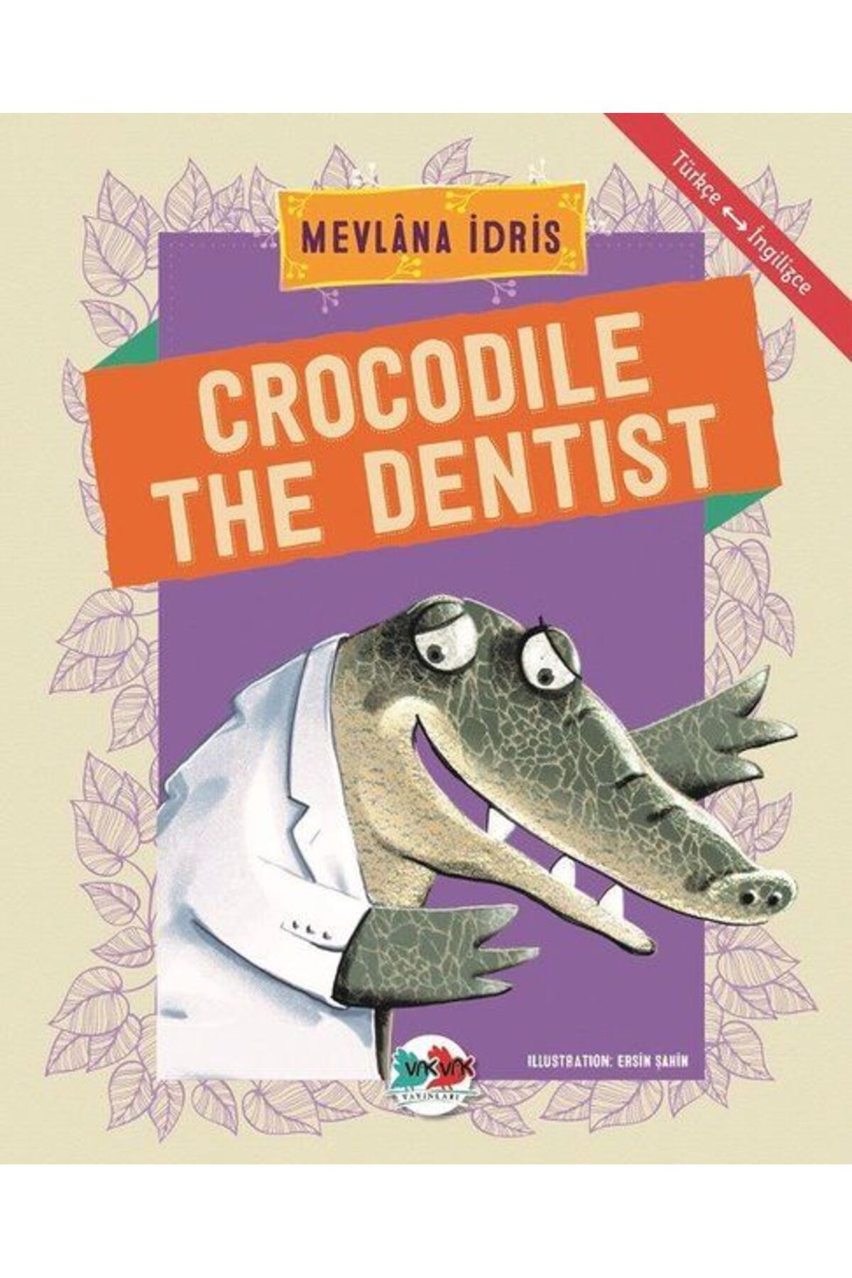 Vak Vak Yayınları Crocodile The Dentist - Türkçe İngilizce