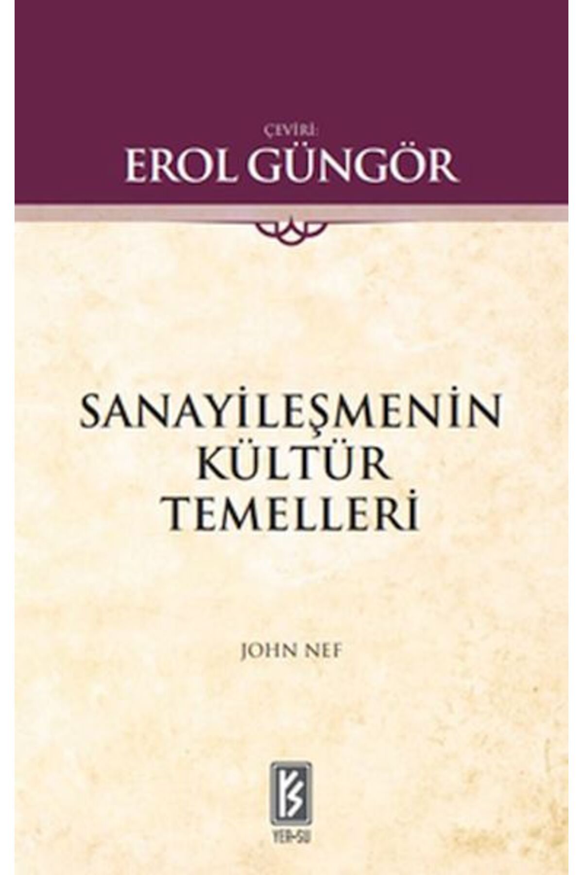 Yersu Yayınları Sanayileşmenin Kültür Temelleri