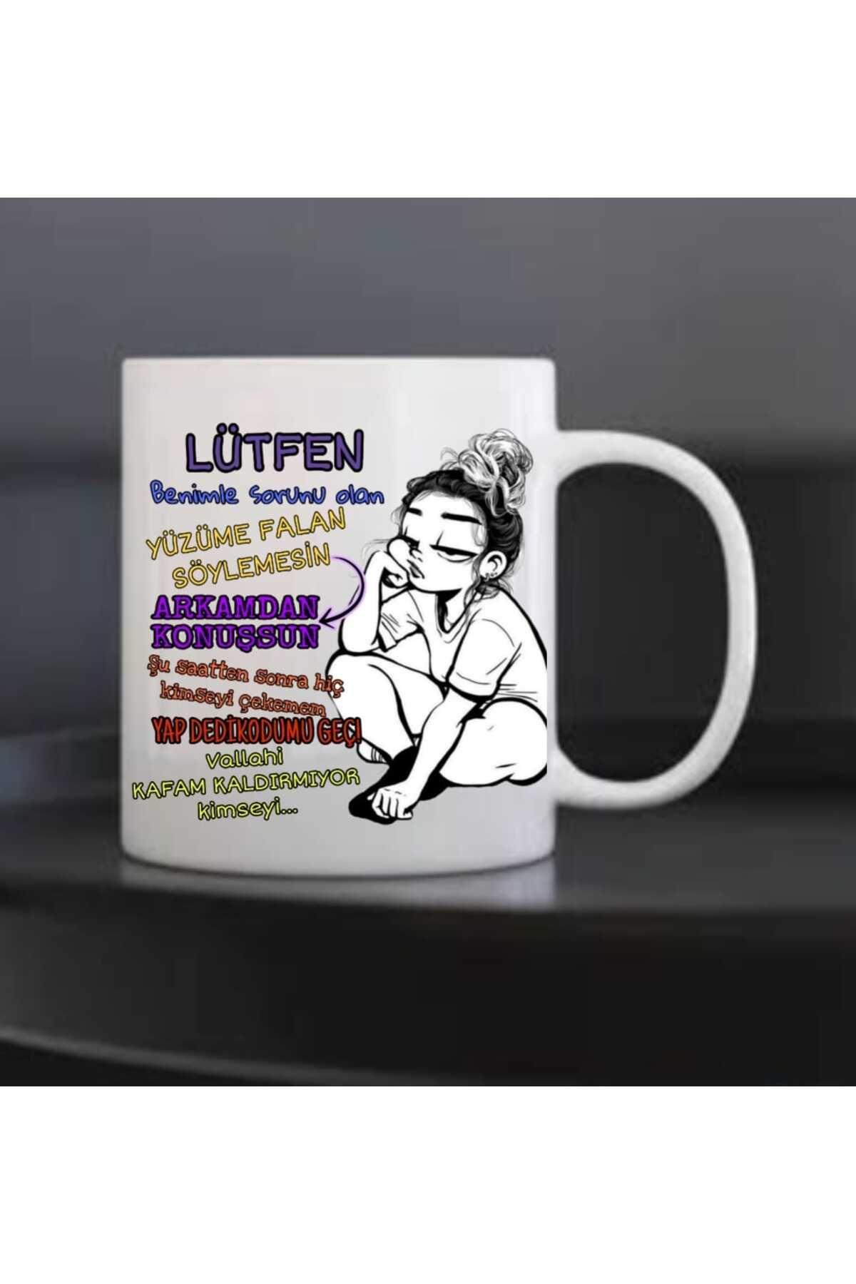 Tasarım-"Please Tell My Face That You Have a Problem with Me, Talk to Me from Behind" Printed Mug 2