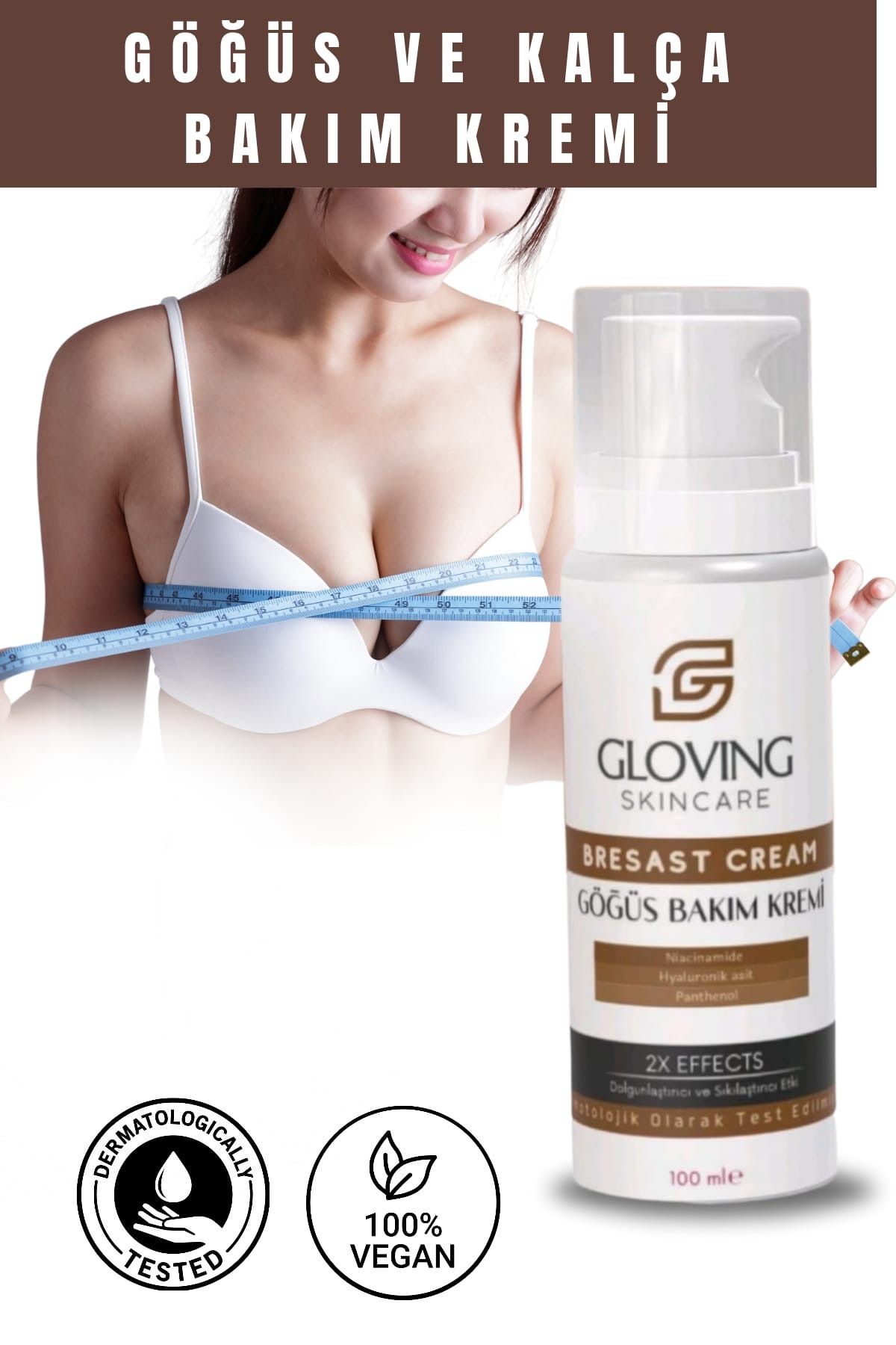 GLOVING SKIN CARE Göğüs Ve Kalça Büyütücü Şekillendirici, Dolgunlaştırıcı, Çatlak Giderici, Sıkılaştırıcı Krem 100 ml