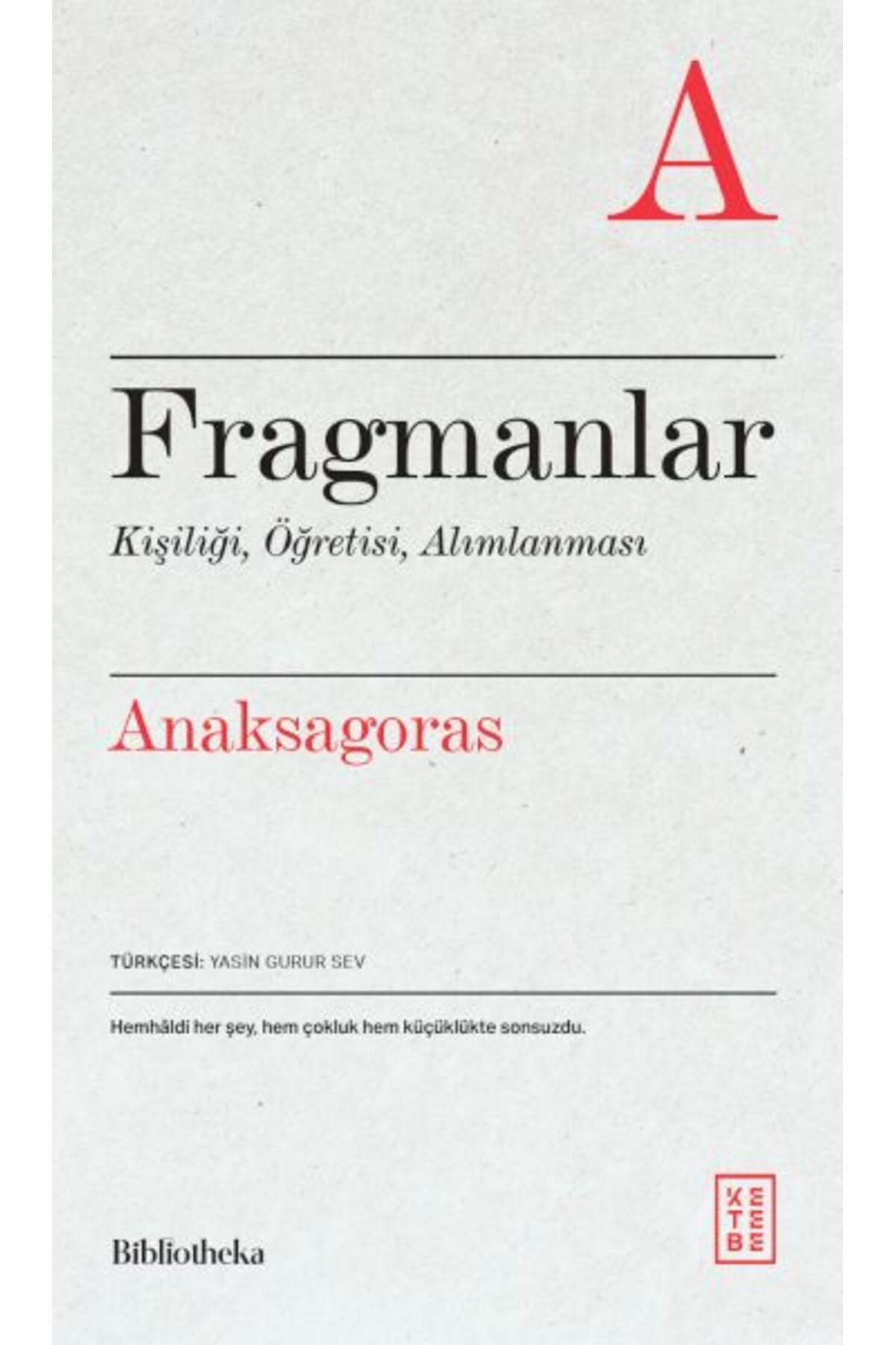 Ketebe Yayınları Fragmanlar Kişiliği, Öğretisi, Alımlanması
