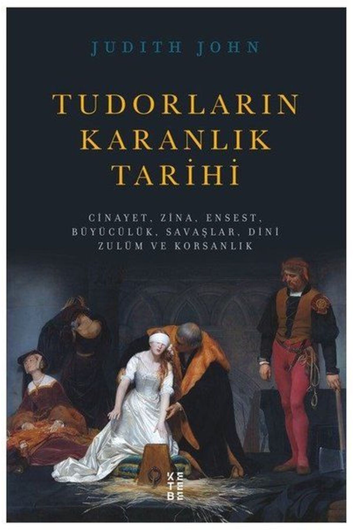 Karma Kitaplar Tudorların Karanlık Tarihi