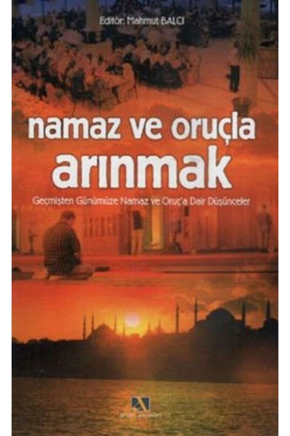 Destek Yayınları Namaz ve Oruçla Arınmak