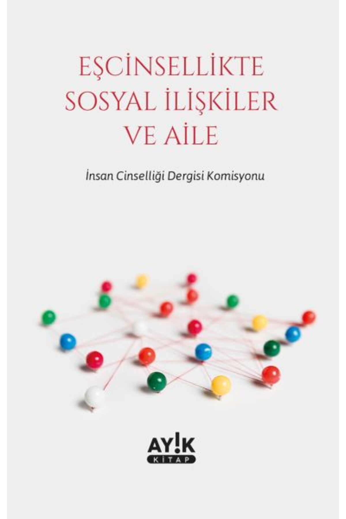 Destek Yayınları Eşcinsellikte Sosyal İlişkiler ve Aile