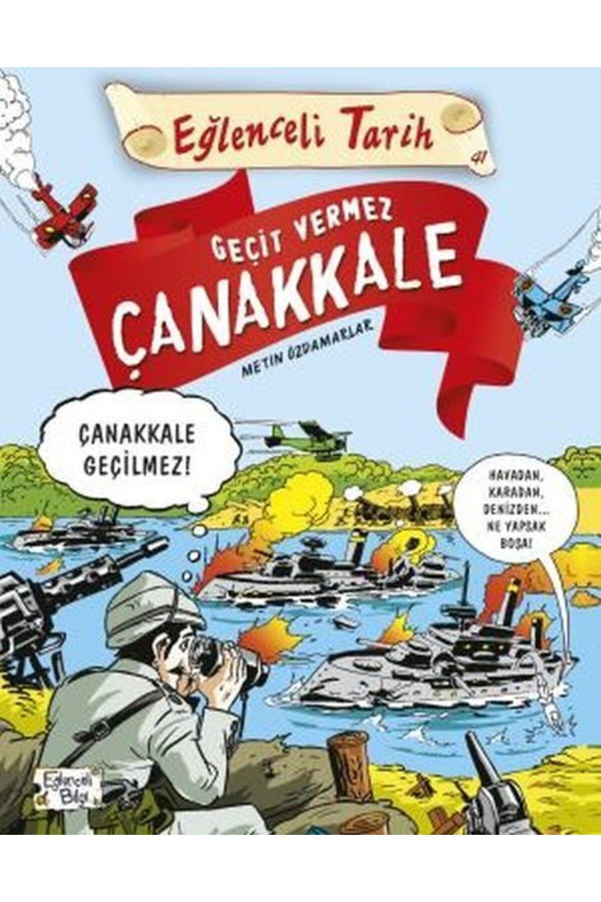 Karatay Yayınları Geçit Vermez Çanakkale Eğlenceli Tarih