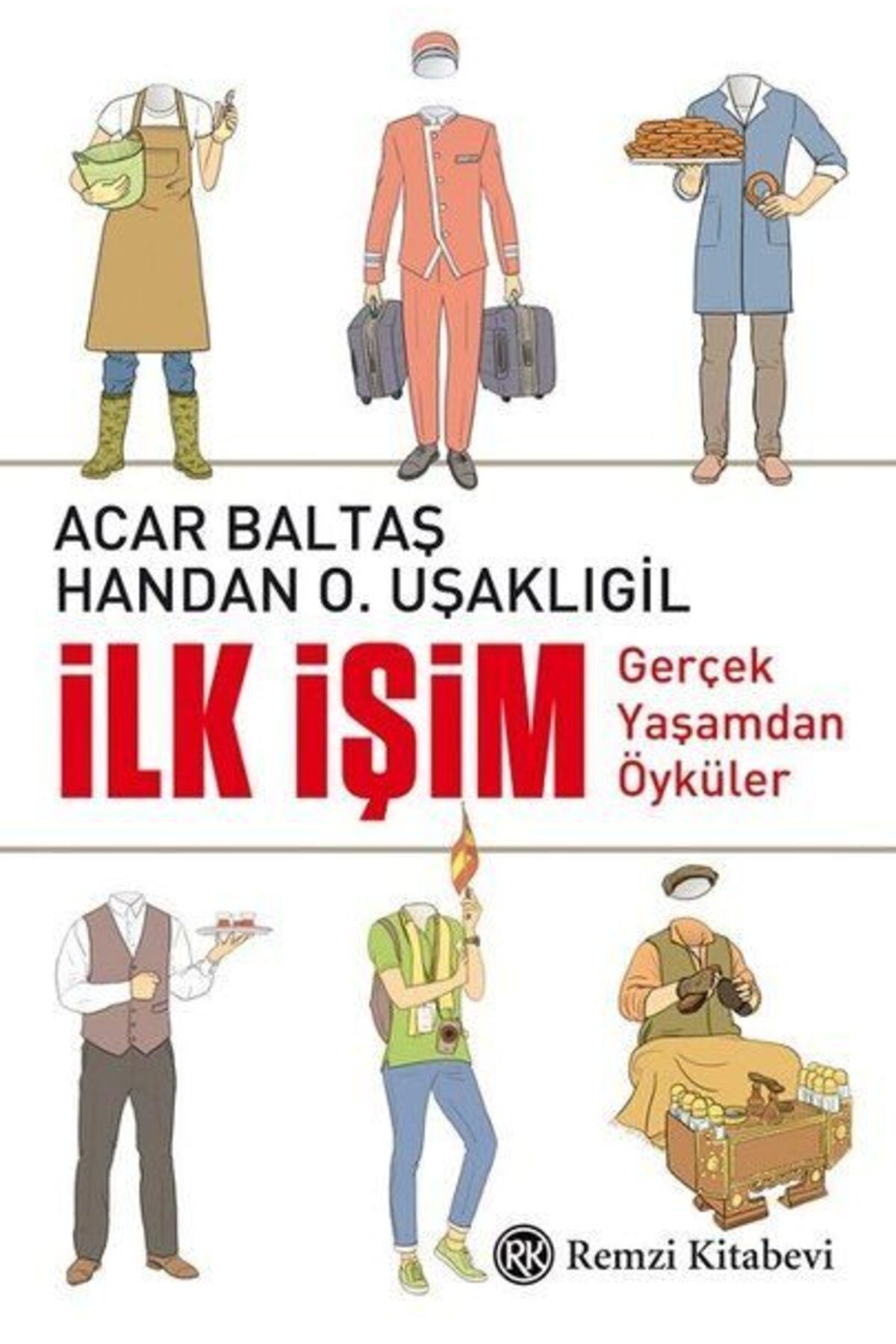 Destek Yayınları İlk İşim Gerçek Yaşamdan Öyküler