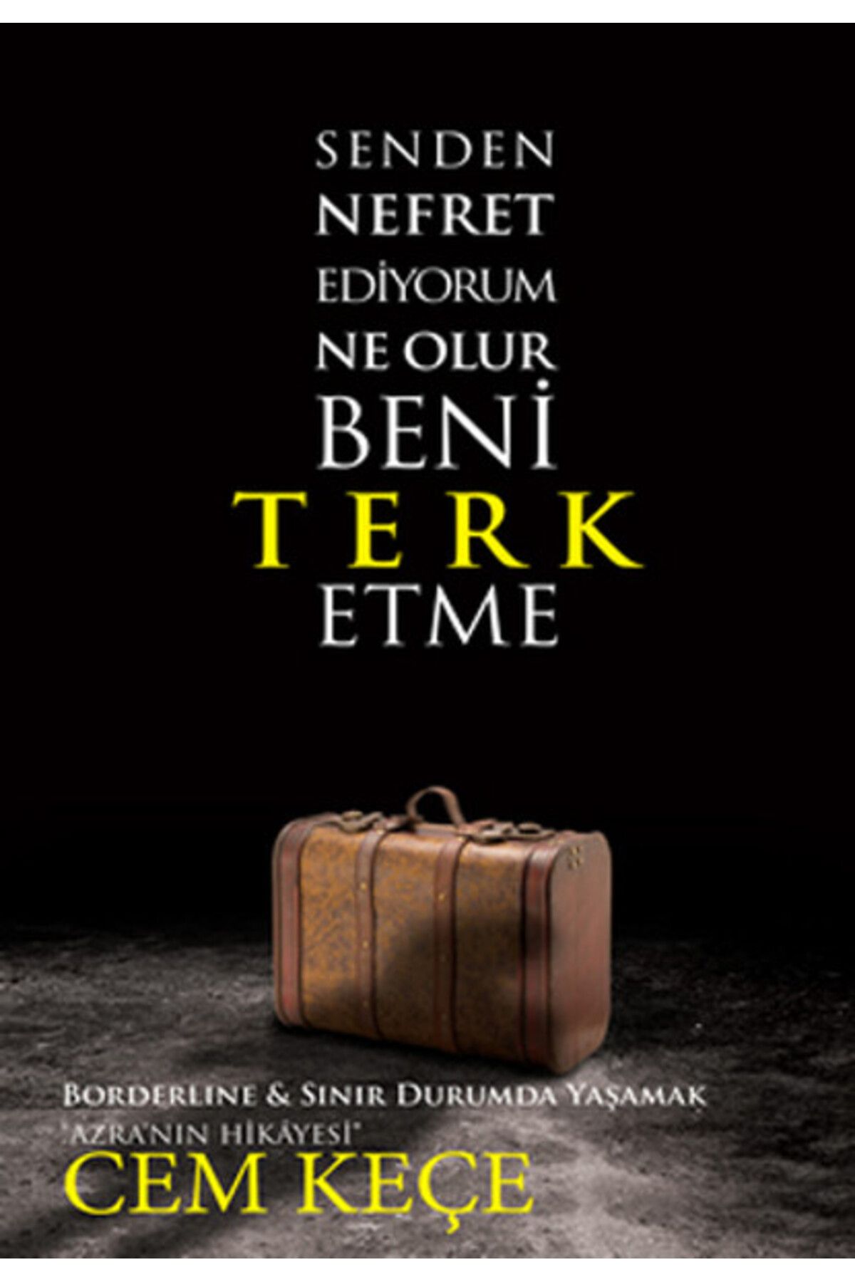 Pusula Yayın Evi Senden Nefret Ediyorum Ne Olur Beni Terk Etme
