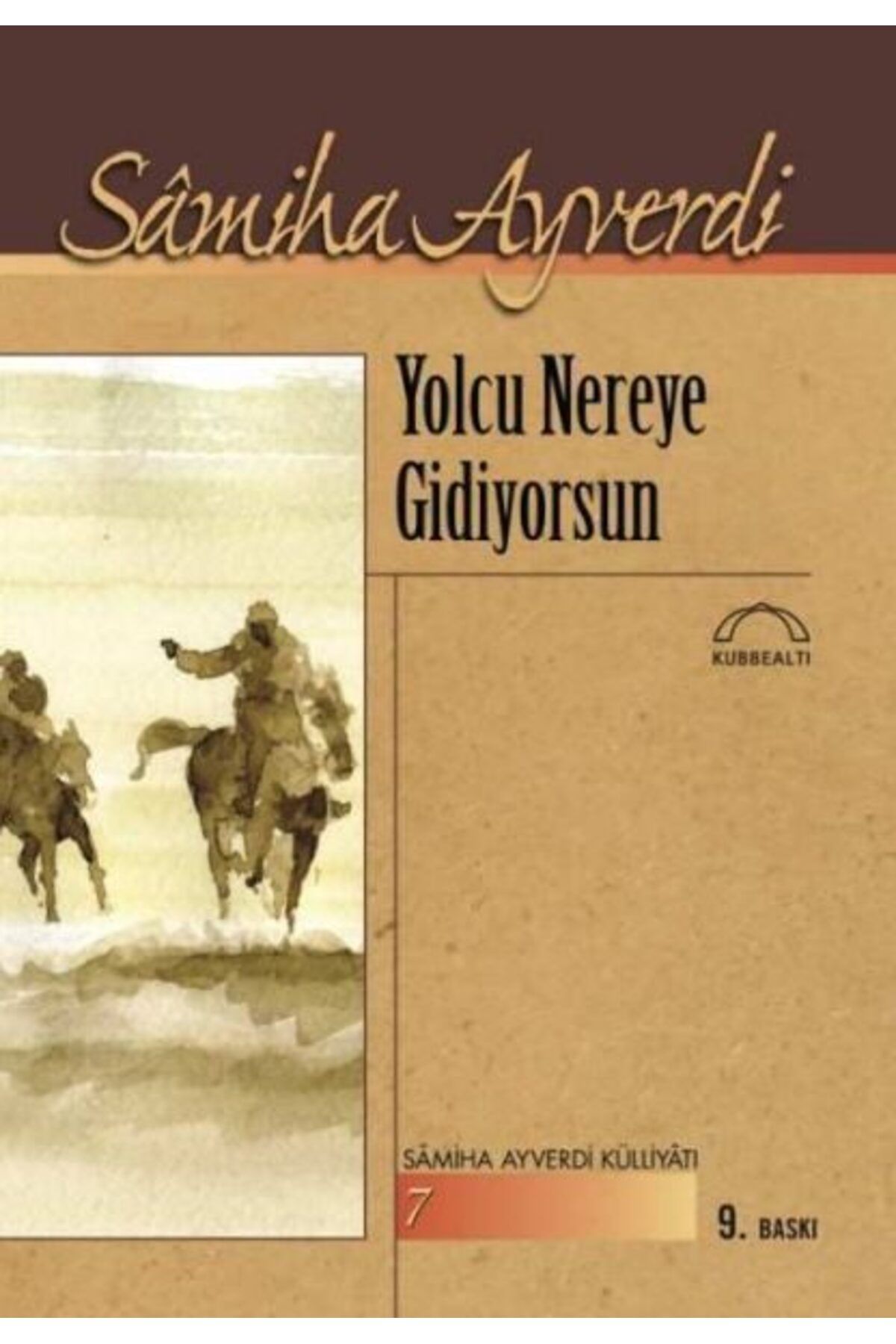 Kubbealtı Neşriyatı Yayıncılık Yolcu Nereye Gidiyorsun