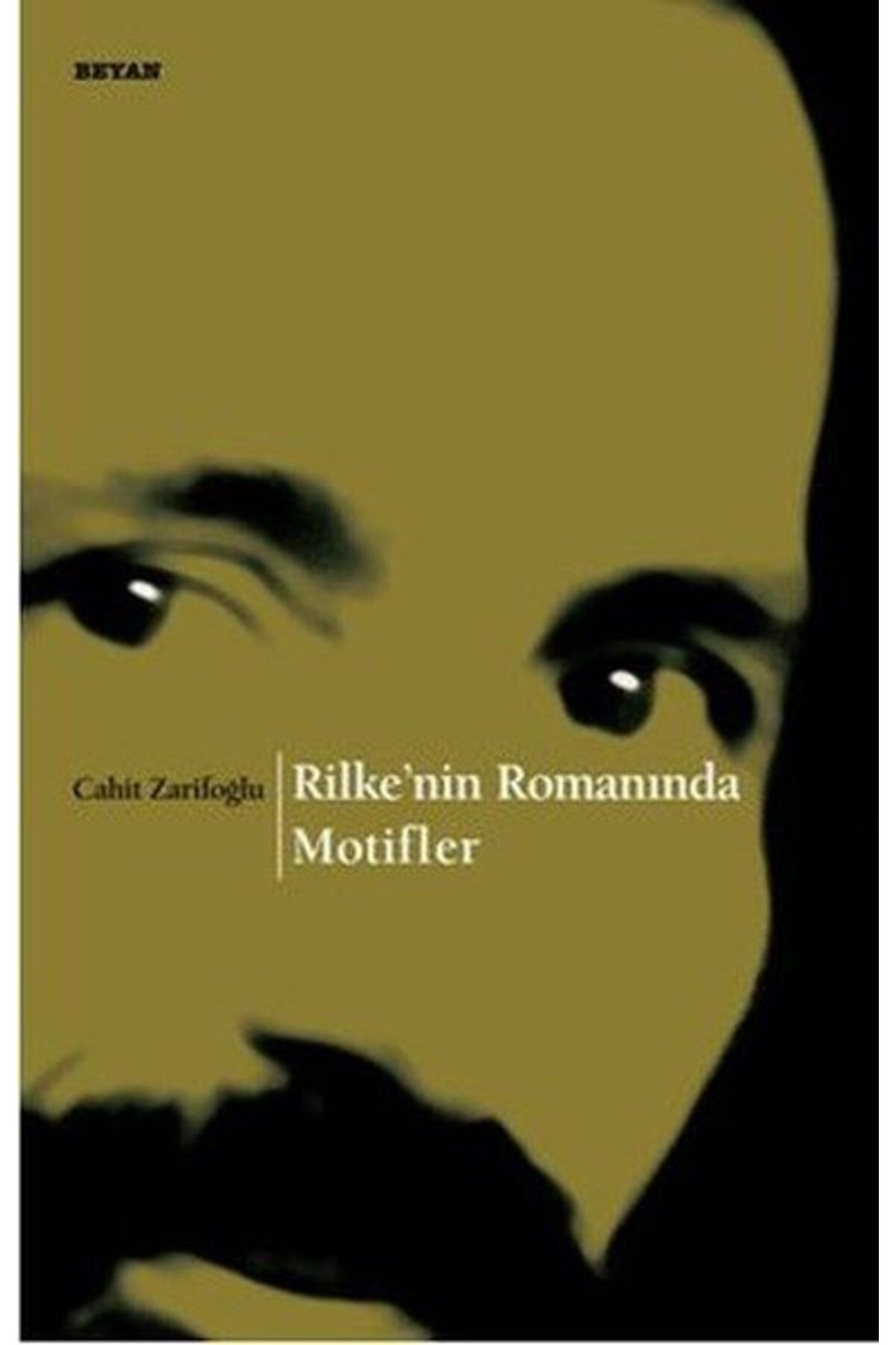 Beyan Yayınları Rilkenin Romanında Motifler
