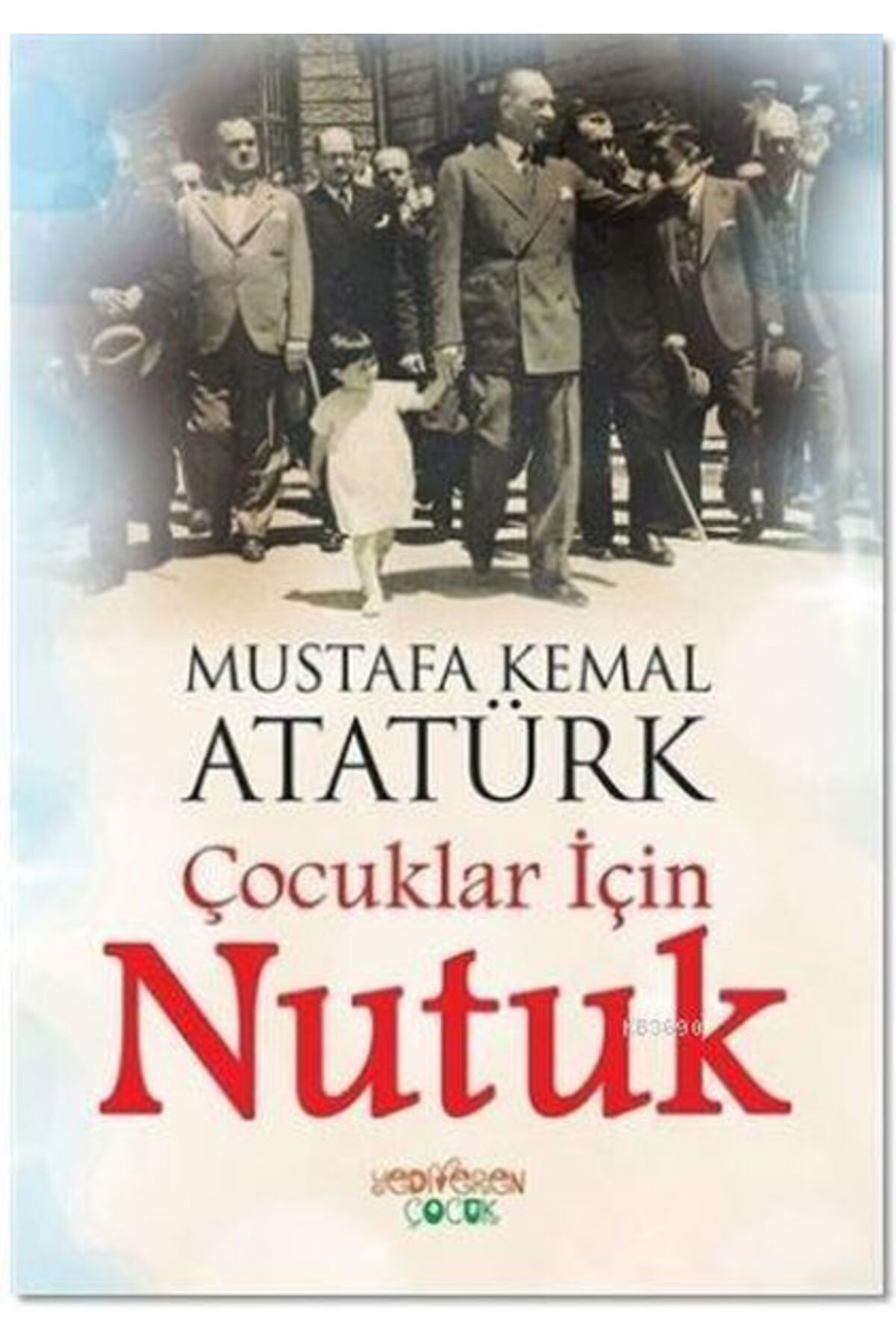 Yediveren Çocuk Çocuklar İçin Nutuk
