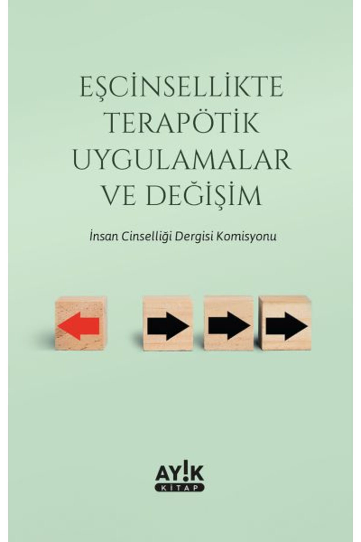 Destek Yayınları Eşcinsellikte Terapötik Uygulamalar ve Değişim