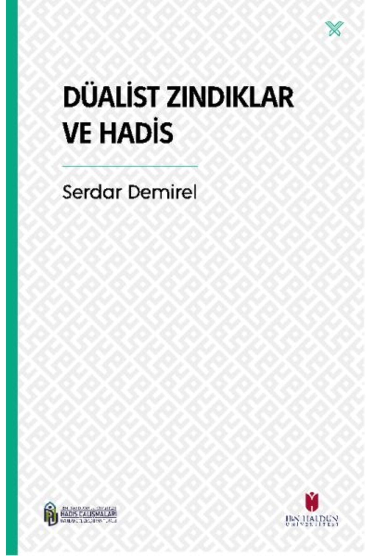 Destek Yayınları Düalist Zındıklar ve Hadis