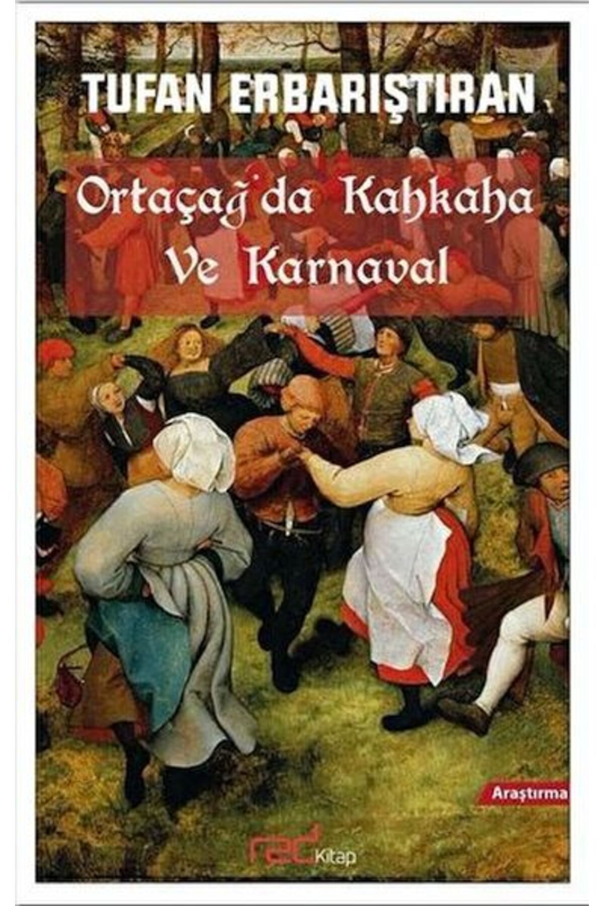 Destek Yayınları Ortaçağ'da Kahkaha ve Karnaval