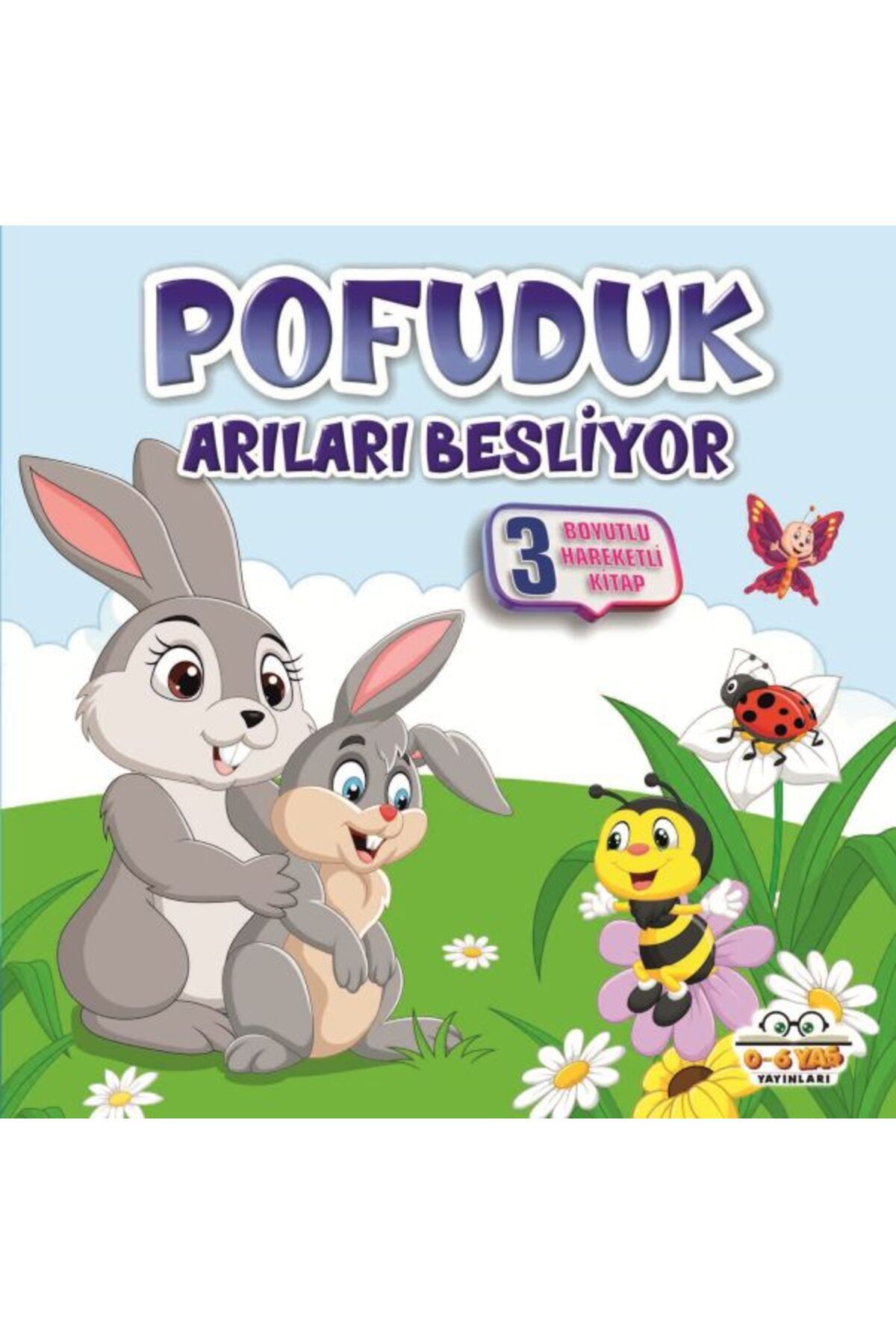 0-6 Yaş Yayınları Benim Canım Çiftliğim Pofuduk Arıları Besliyor