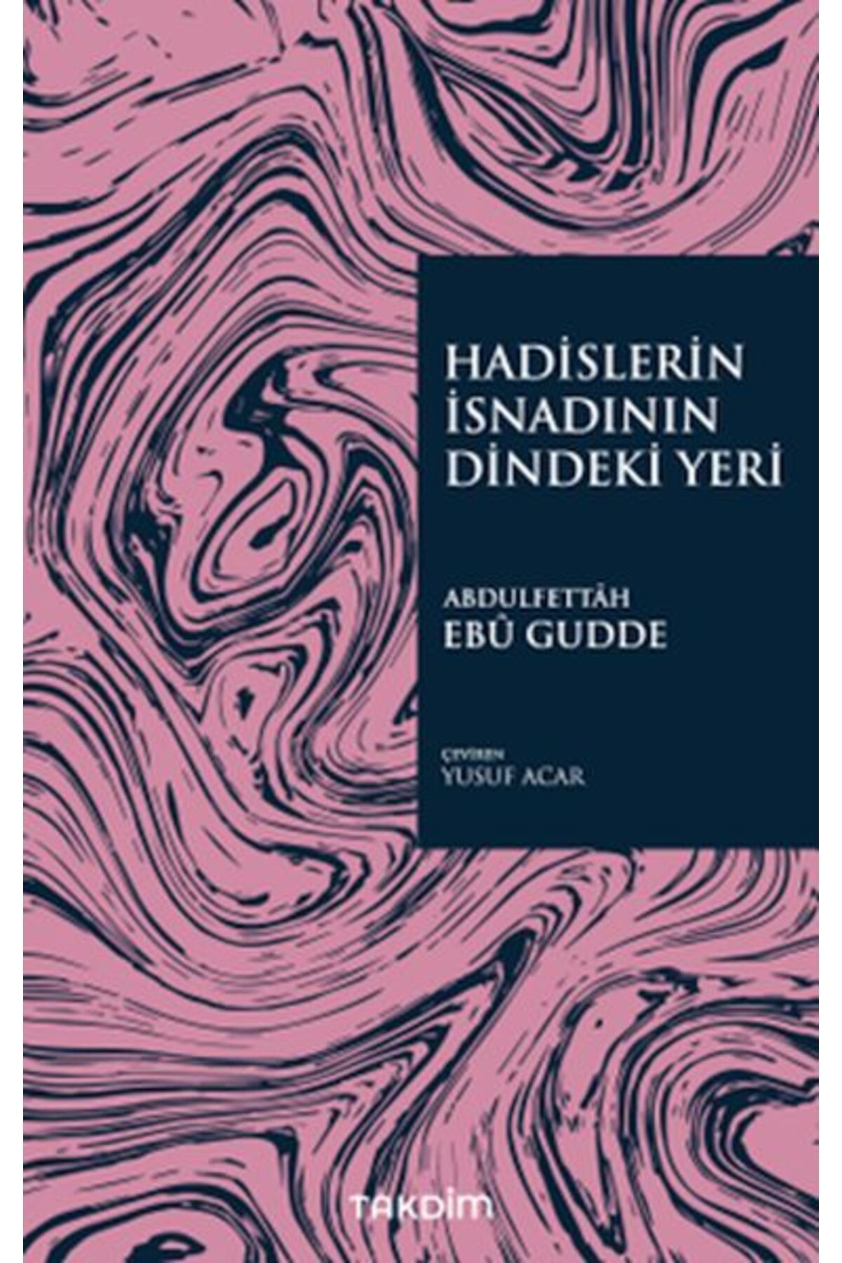 Destek Yayınları Hadislerin İsnadının Dindeki Yeri