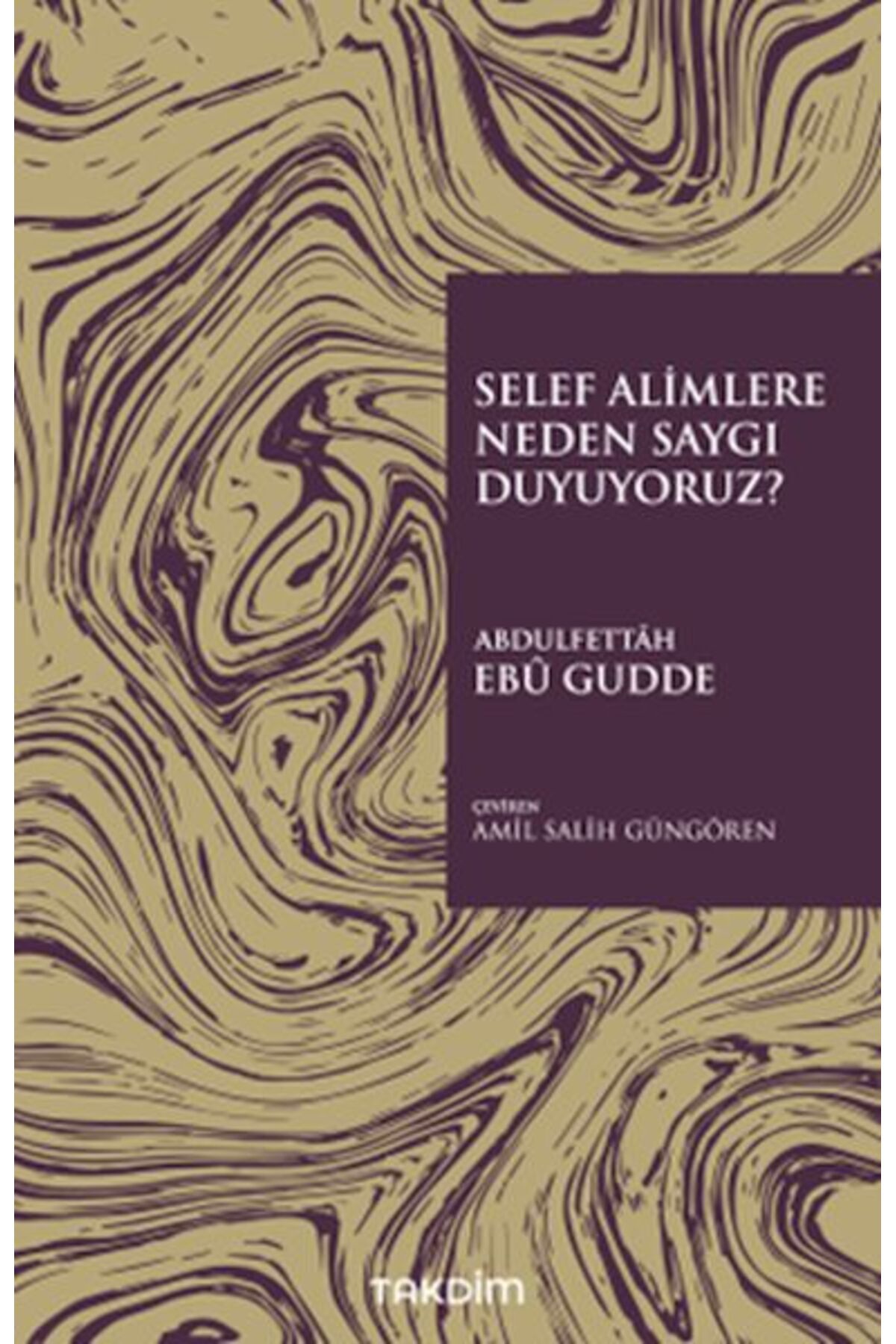 Destek Yayınları Selef Alimlere Neden Saygı Duyuyoruz?