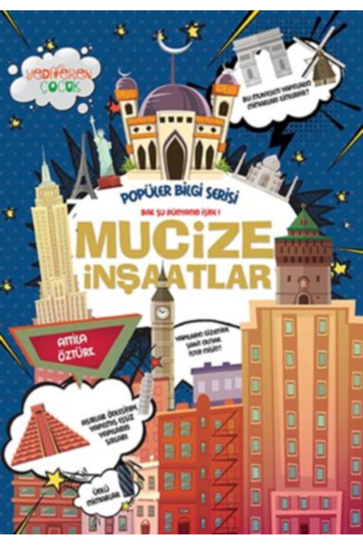 Yediveren Çocuk Popüler Bilgi Serisi - Mucize İnşaatlar