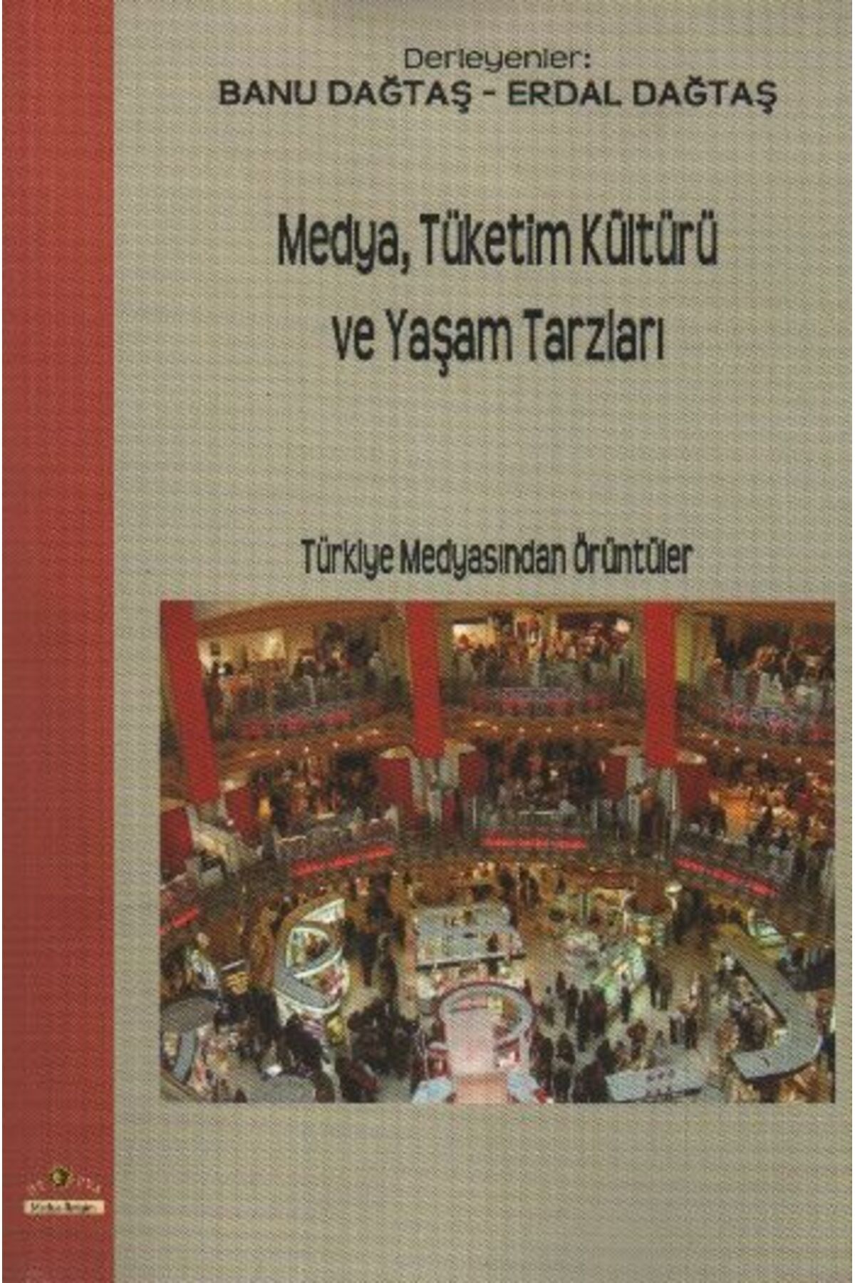 Ütopya Yayınevi Medya,Tüketim Kültürü ve Yaşam Tarzları