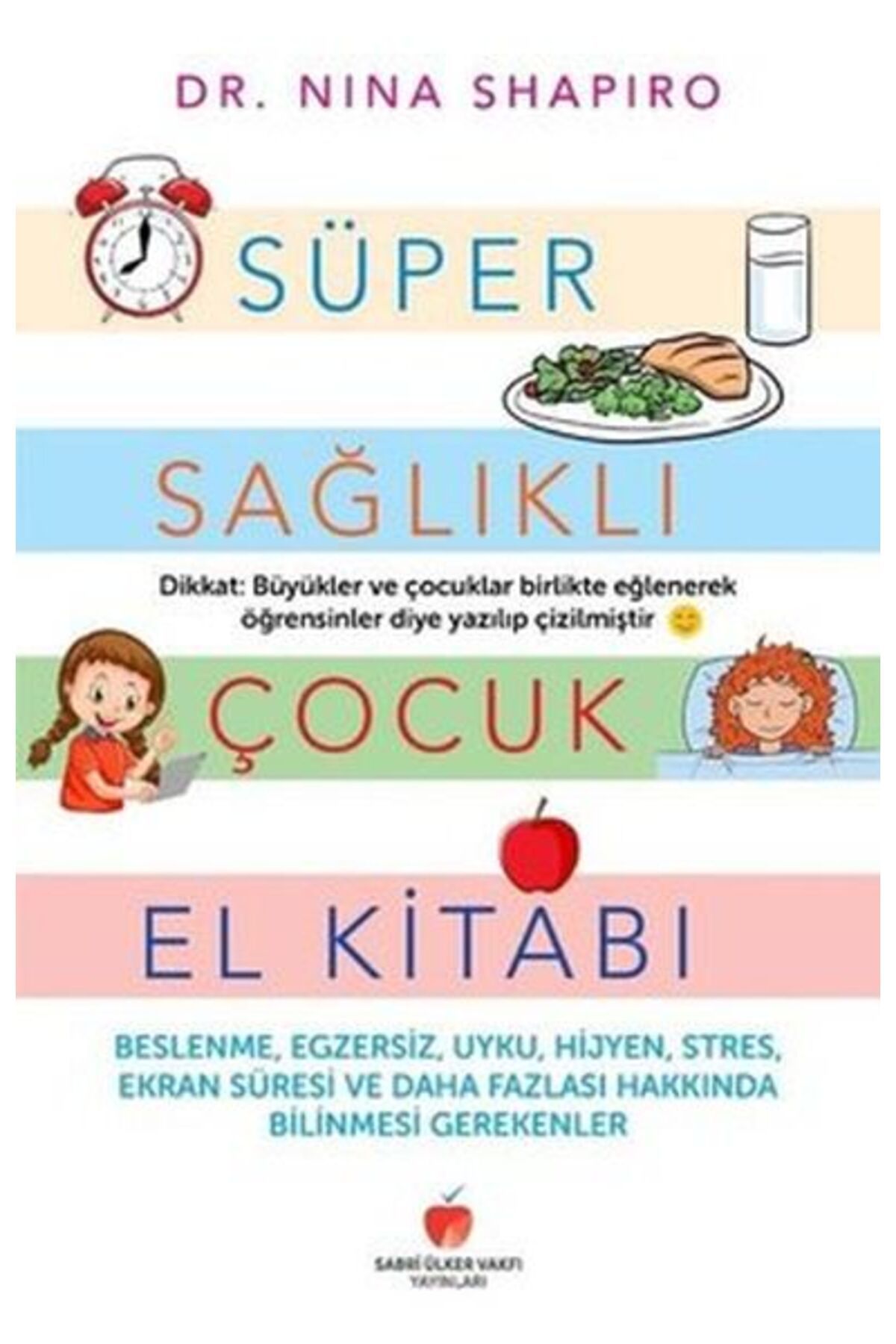Sabri Ülker Vakfı Yayınları Süper Sağlıklı Çocuk El Kitabı