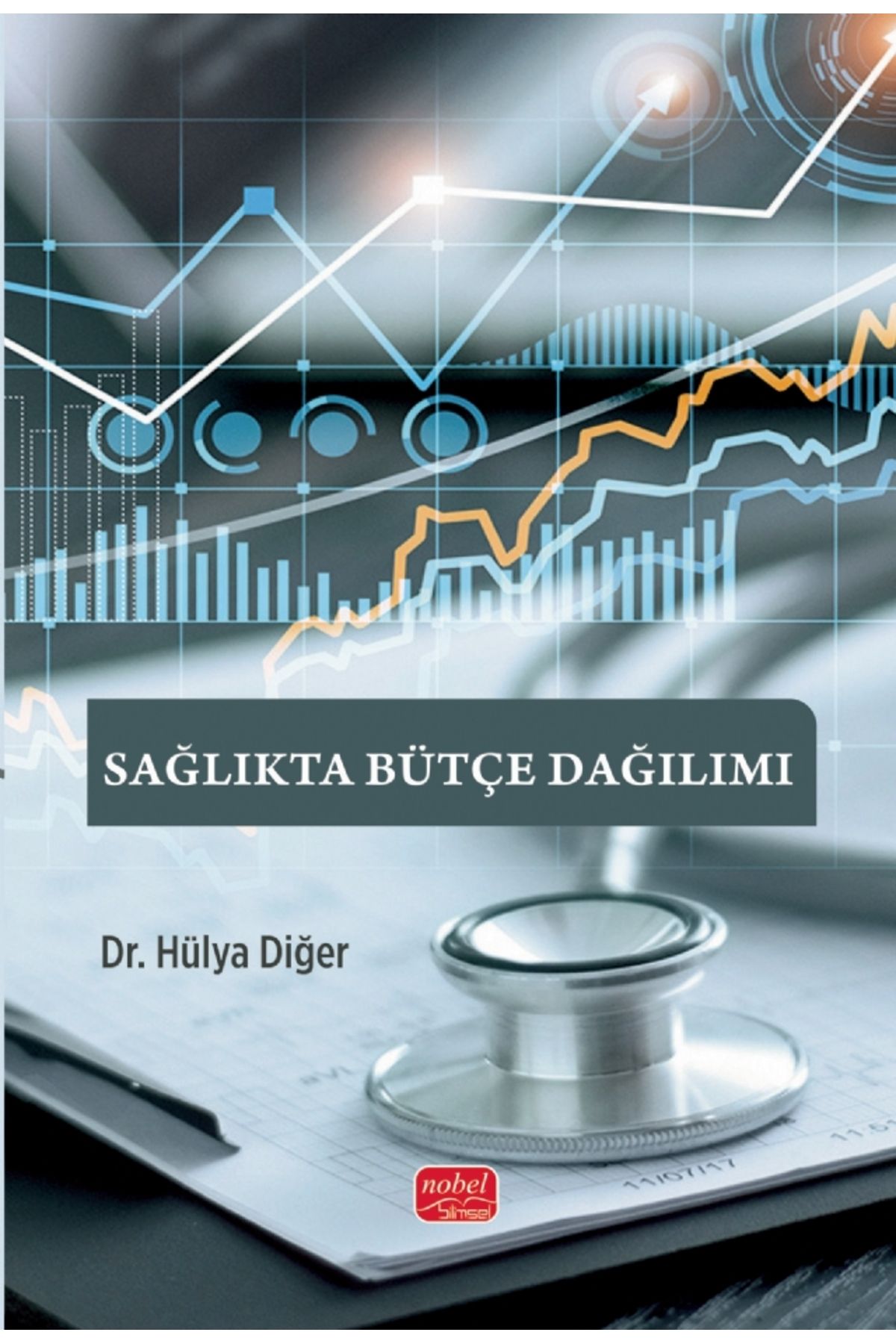 Nobel Bilimsel Eserler Sağlıkta Bütçe Dağılımı