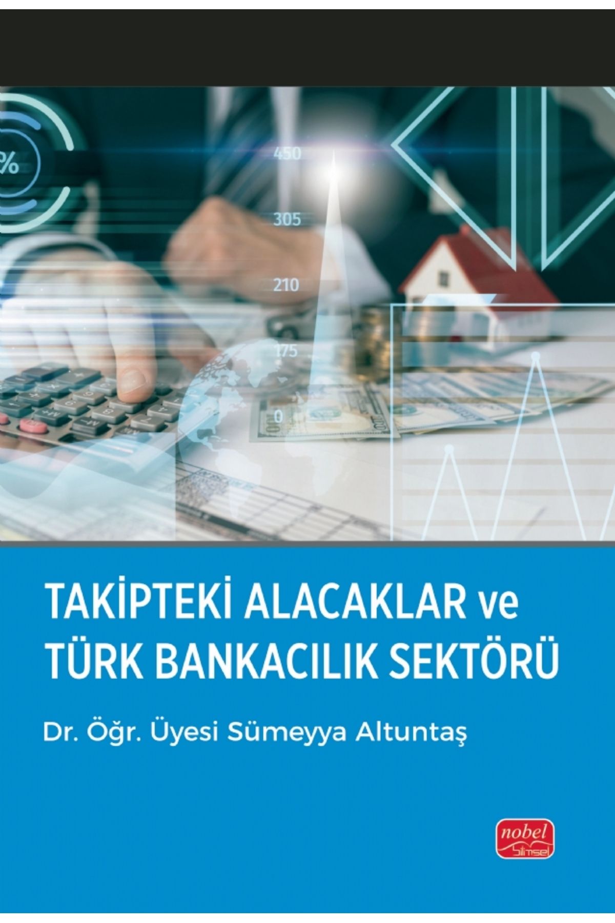 Nobel Bilimsel Eserler Takipteki Alacaklar ve Türk Bankacılık Sektörü