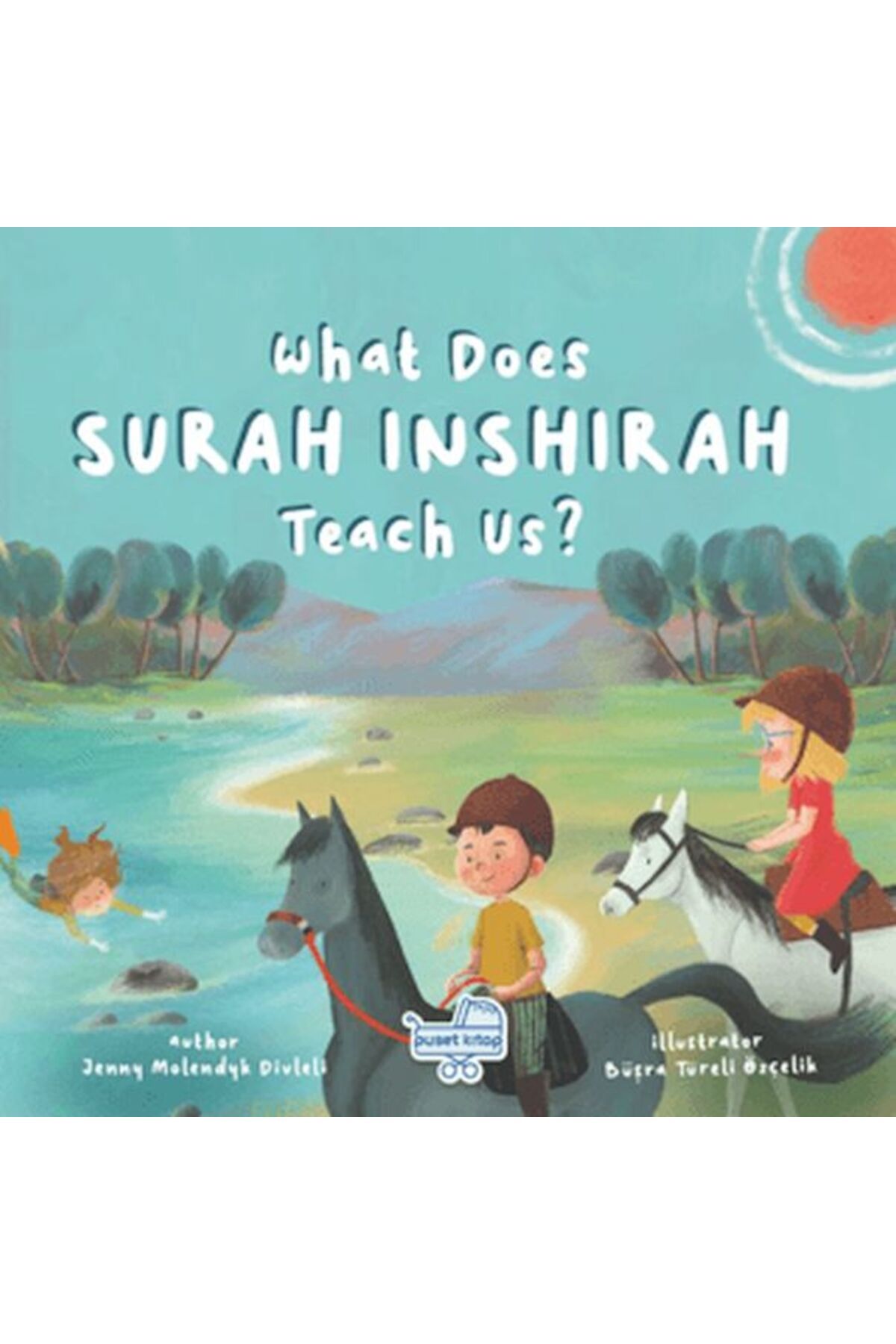 Puset Kitap What Does Sureh Inshırah Teach Us (İngilizce İnşirah Sûresi Bize Ne Anlatıyor?)