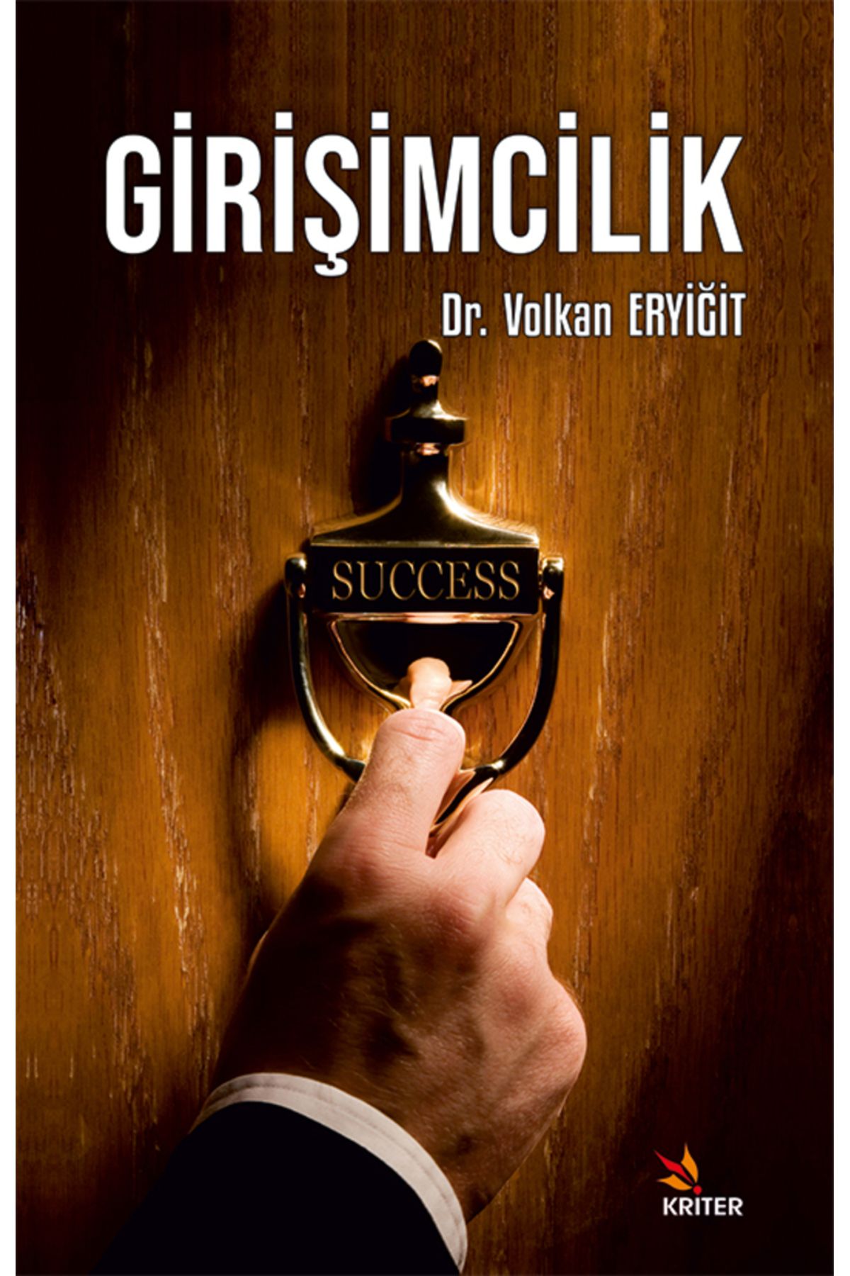 Kriter Yayınları Girişimcilik/ Volkan ERYİĞİT
