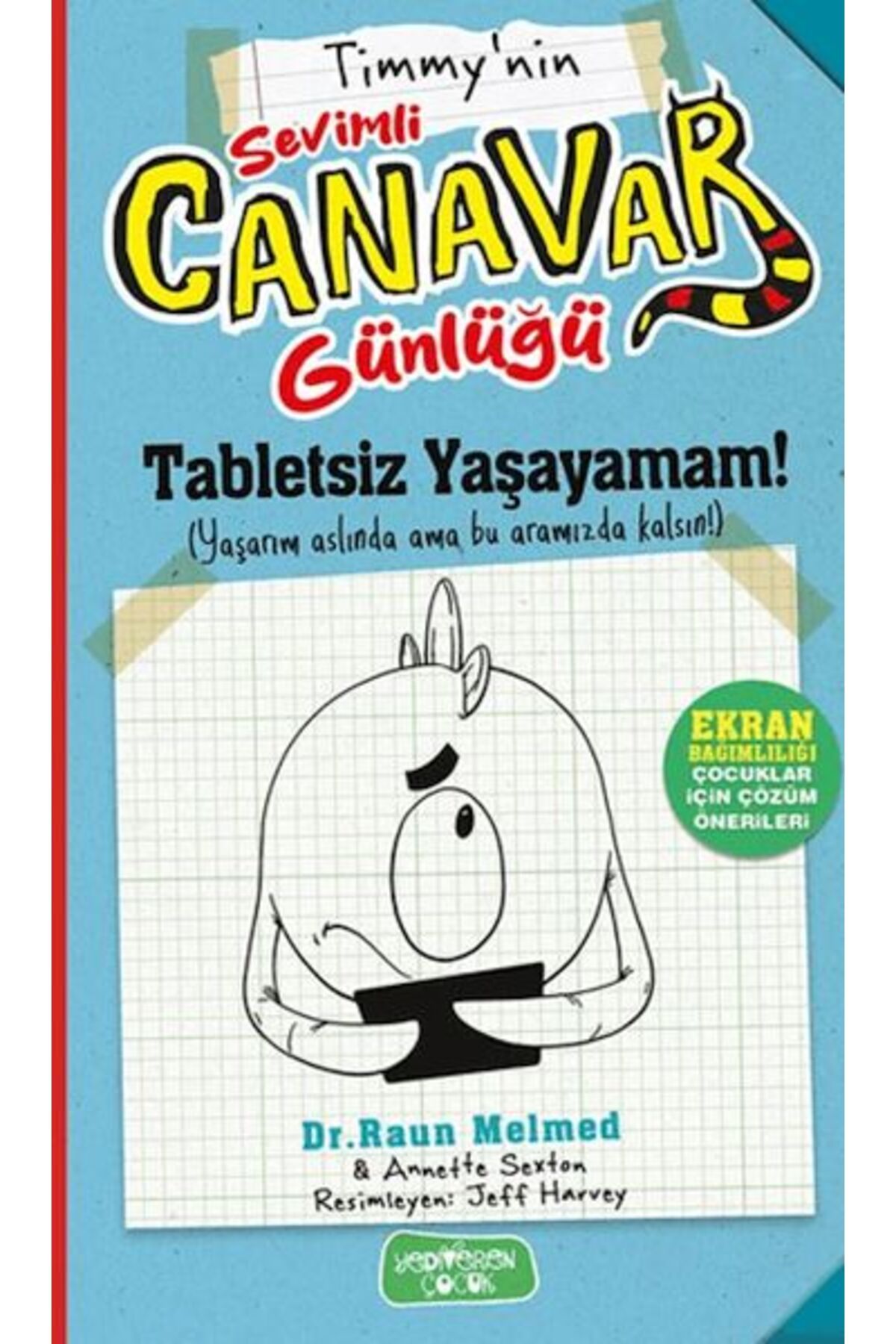 Karatay Yayınları Timmynin Sevimli Canavar Günlüğü Tabletsiz Yaşayamam