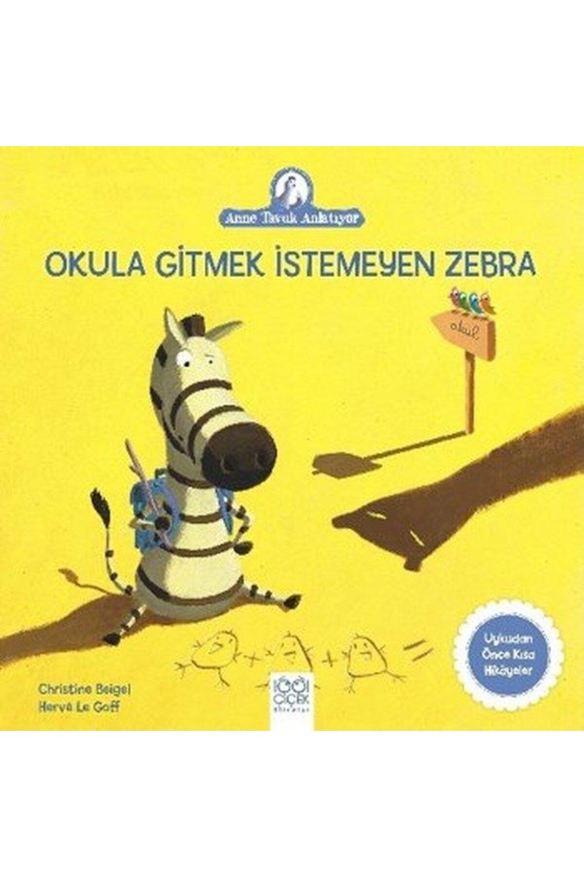 1001 Çiçek Kitaplar Okula Gitmek İstemeyen Zebra