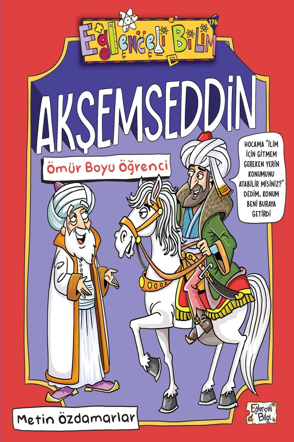 Eğlenceli Bilgi Yayınları Akşemseddin - Ömür Boyu Öğrenci