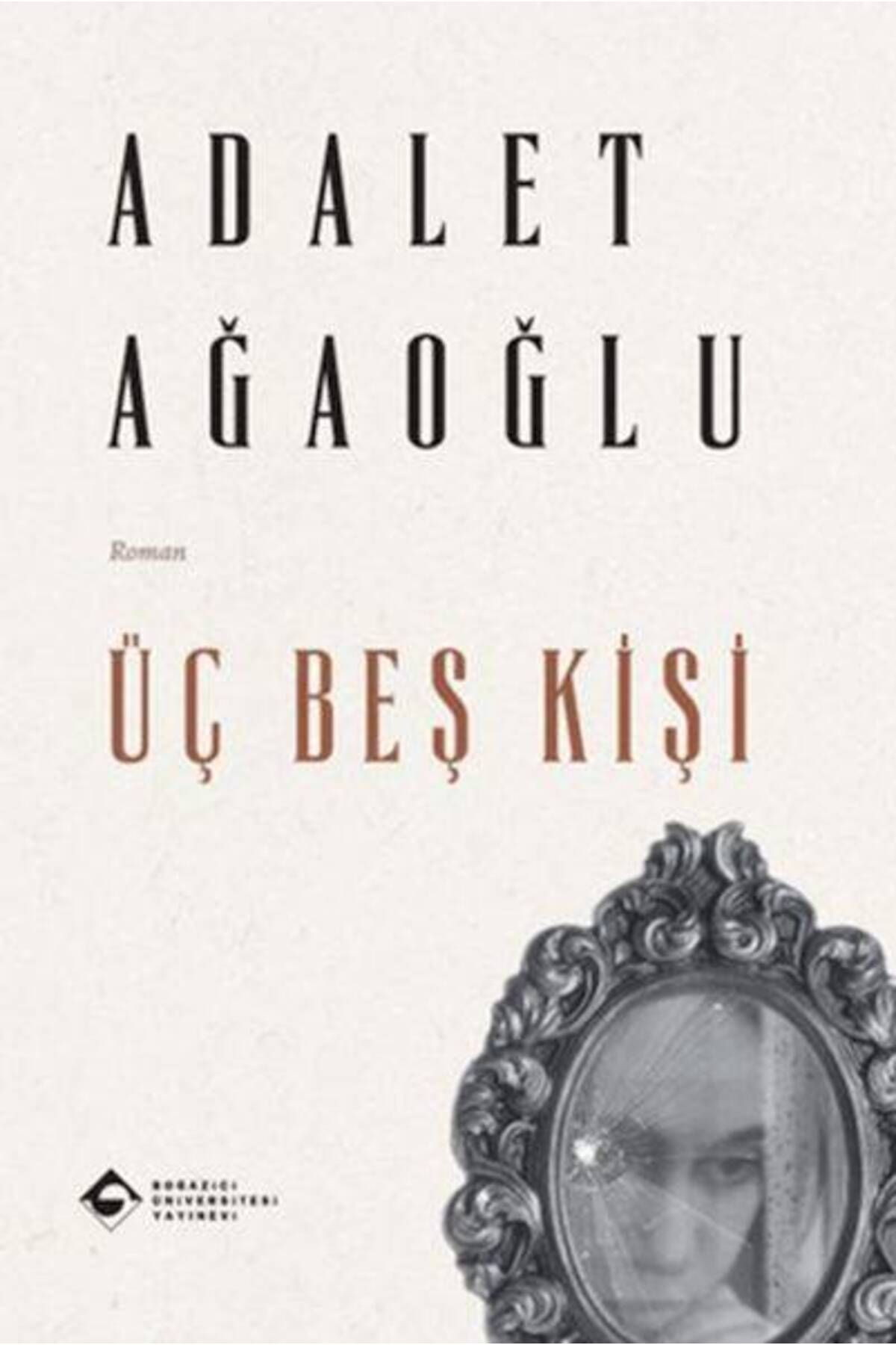 Boğaziçi Üniversitesi Yayınevi Üç Beş Kişi